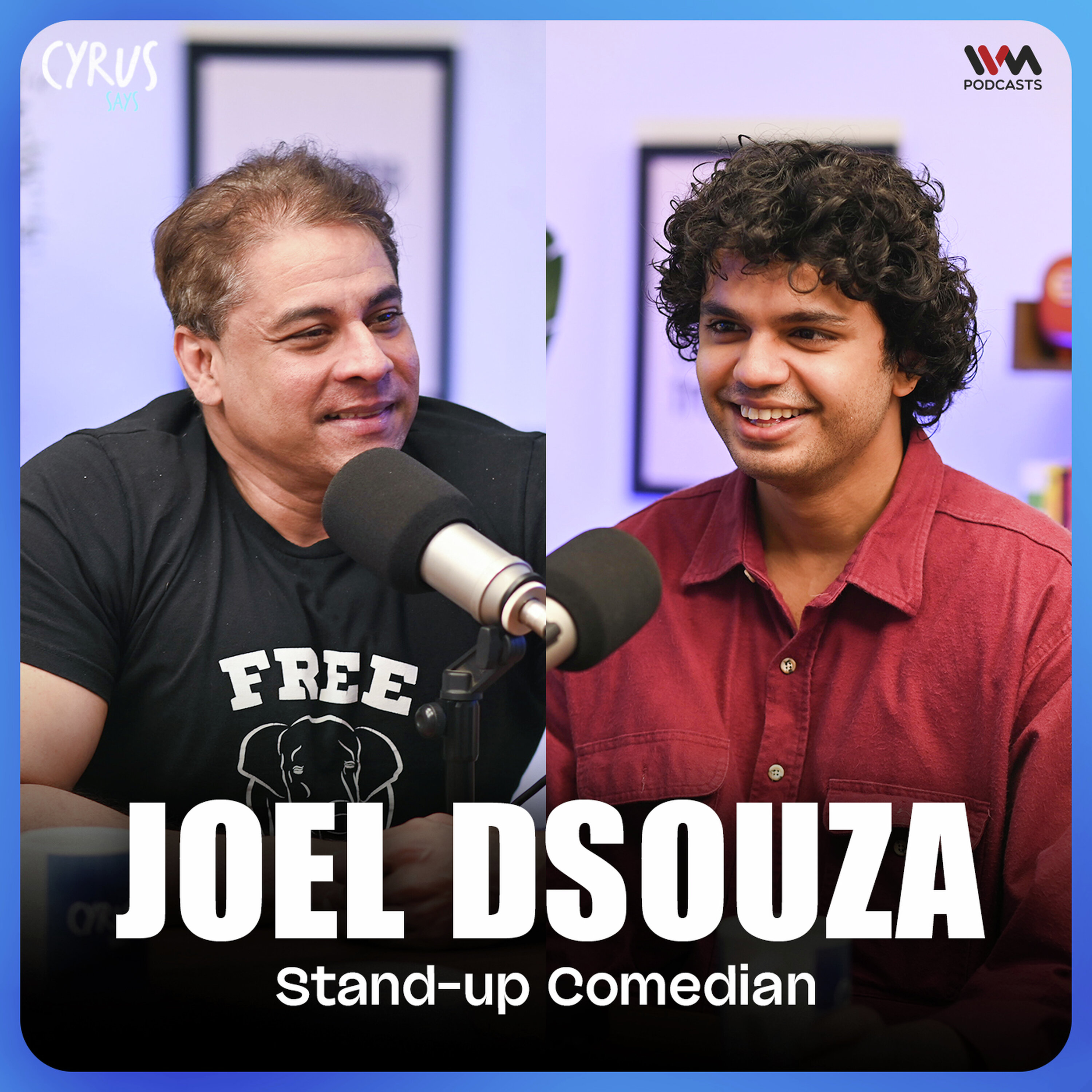 Joel D’Souza’s Wildest Stories, Credit Card Scam & Comedy Disasters | Cyrus Says cover art