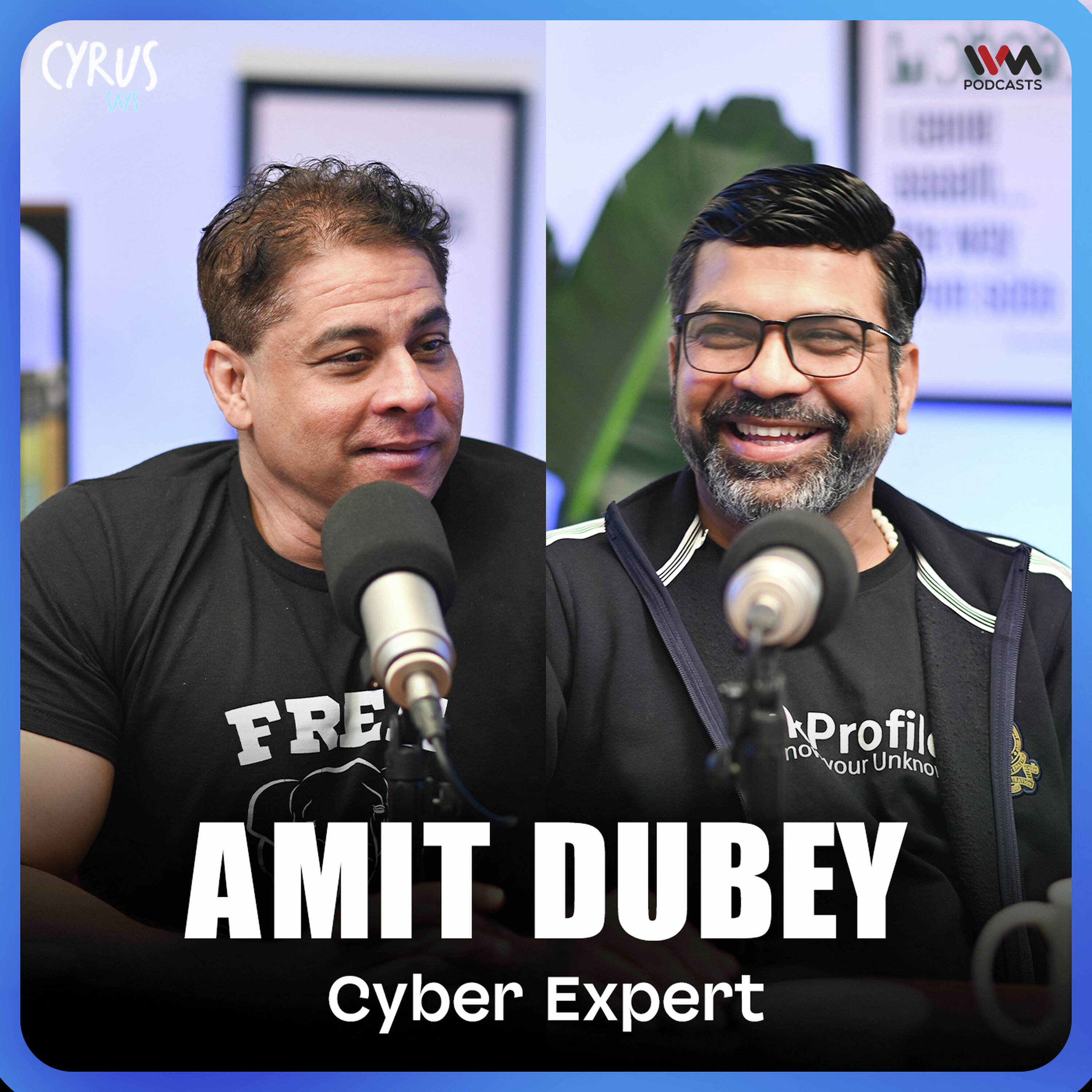 Ethical Hacking, Online Scams & the Hacker Mindset | Amit Dubey | Cyrus Says cover art