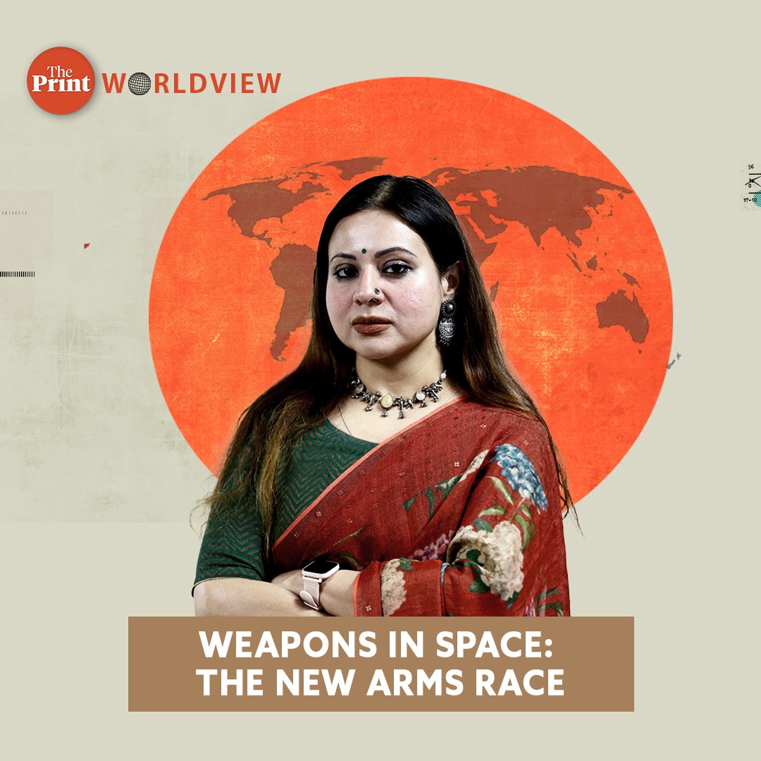ThePrintPod: Weapons in Space: What the new Arms race means, and where US, China, Russia stand cover art