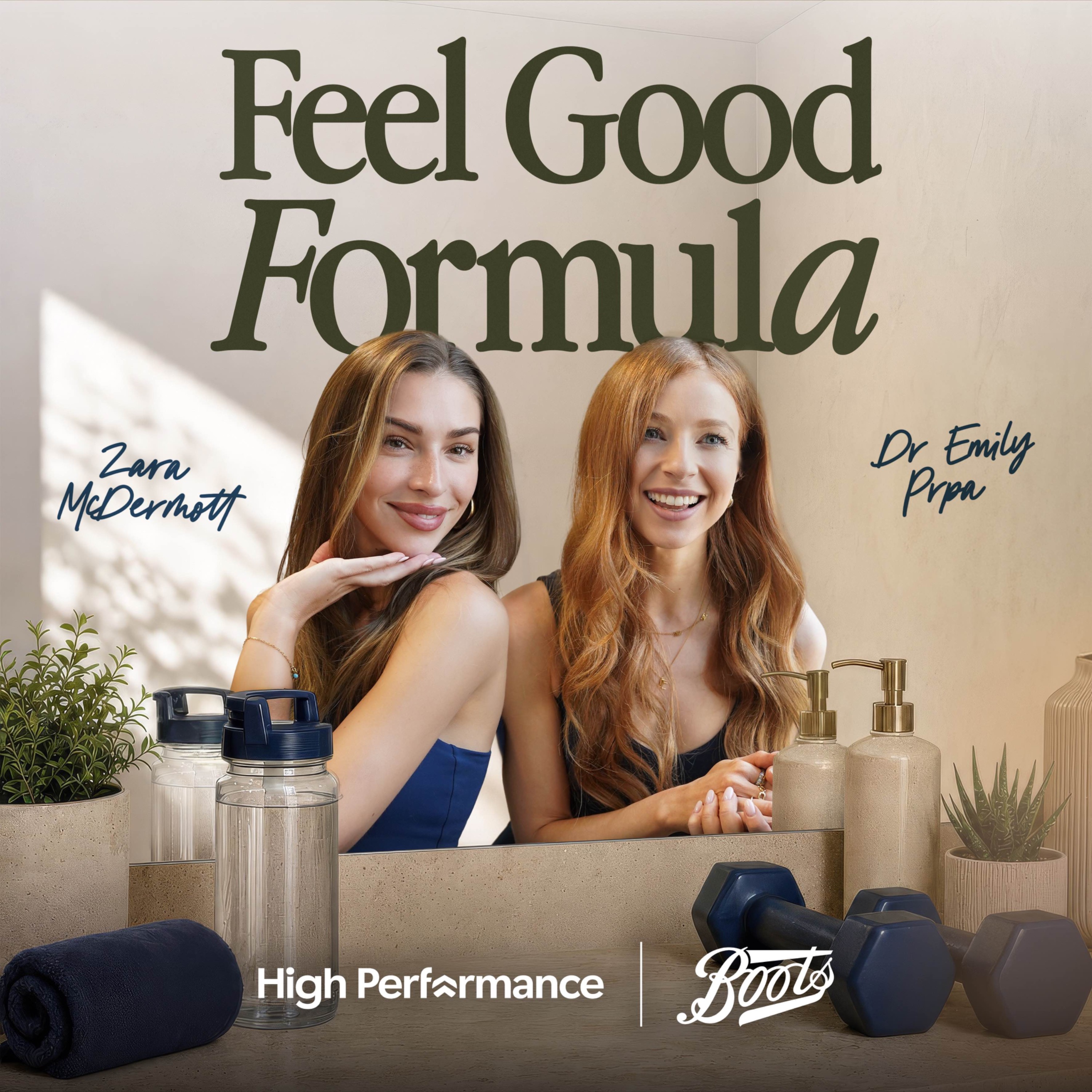 Introducing Feel Good Formula | with Zara McDermott & Dr. Emily Prpa cover art