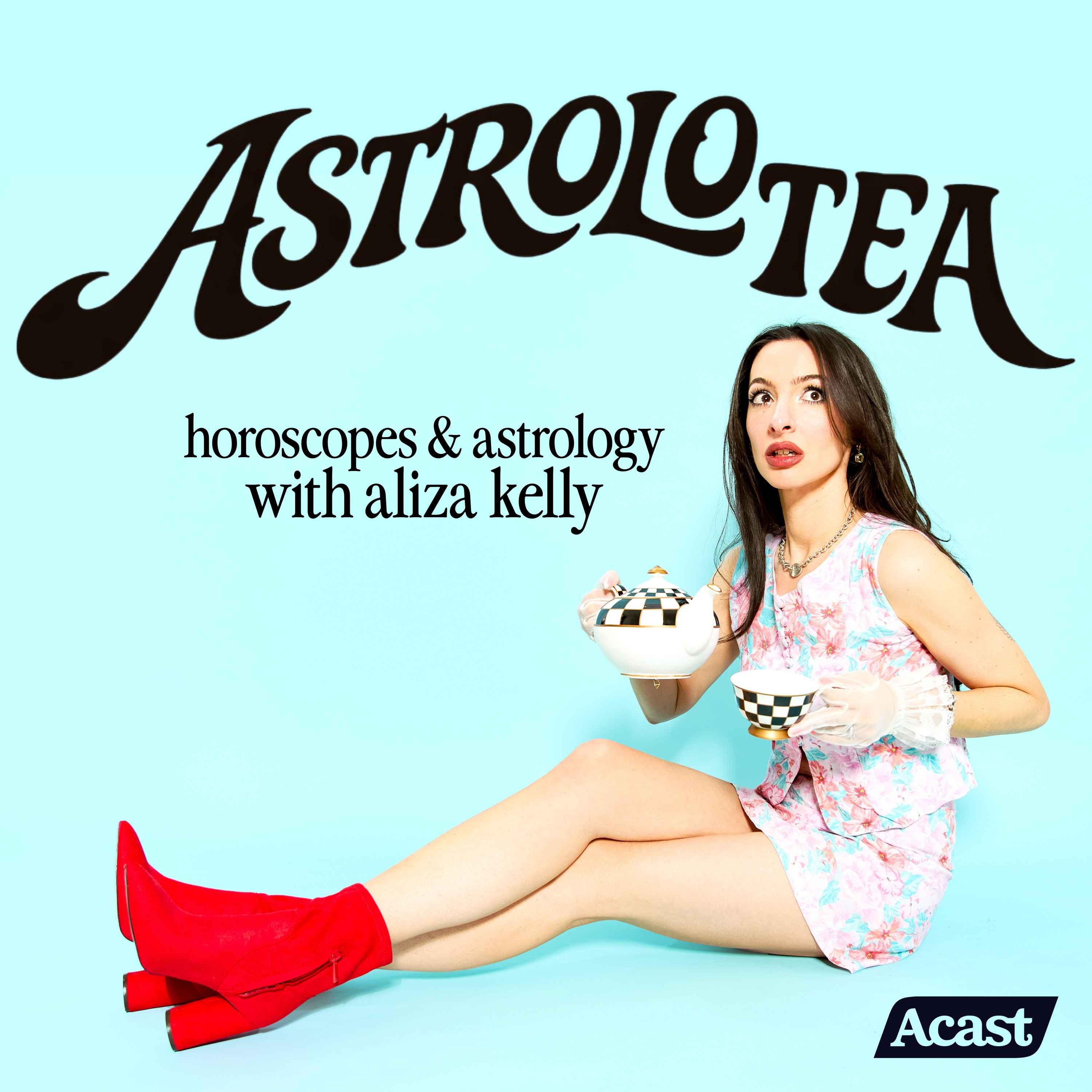 AstroloTea with Aliza Kelly: Horoscopes and Astrology cover art