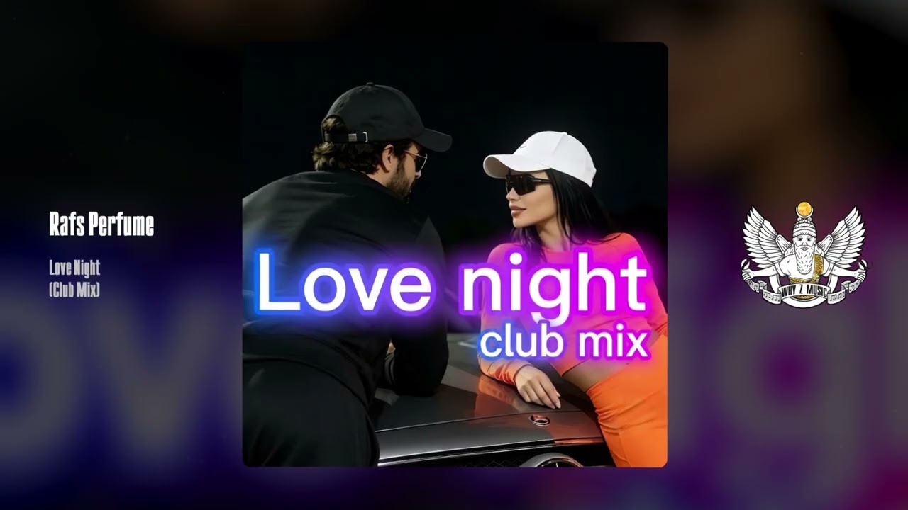 Rafs Perfume - Love Night club mix cover art
