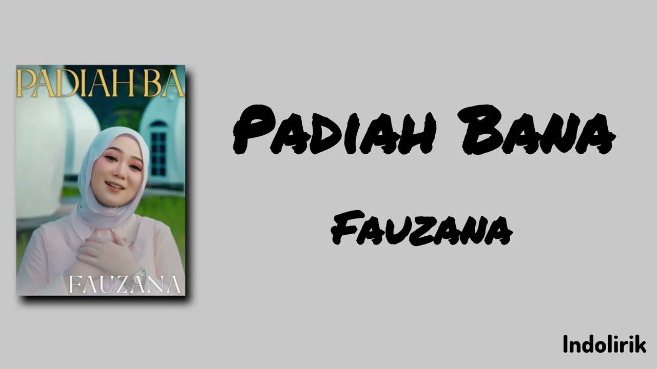 Padiah Bana - Fauzana | Lirik Lagu Minang cover art