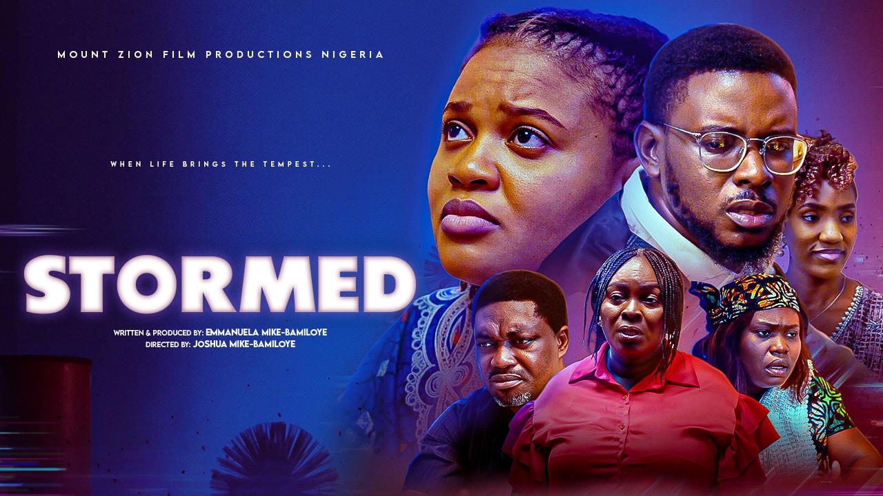 STORMED || WRITTEN BY EMMANUELA MIKE-BAMILOYE || LATEST MOUNT ZION FILM cover art