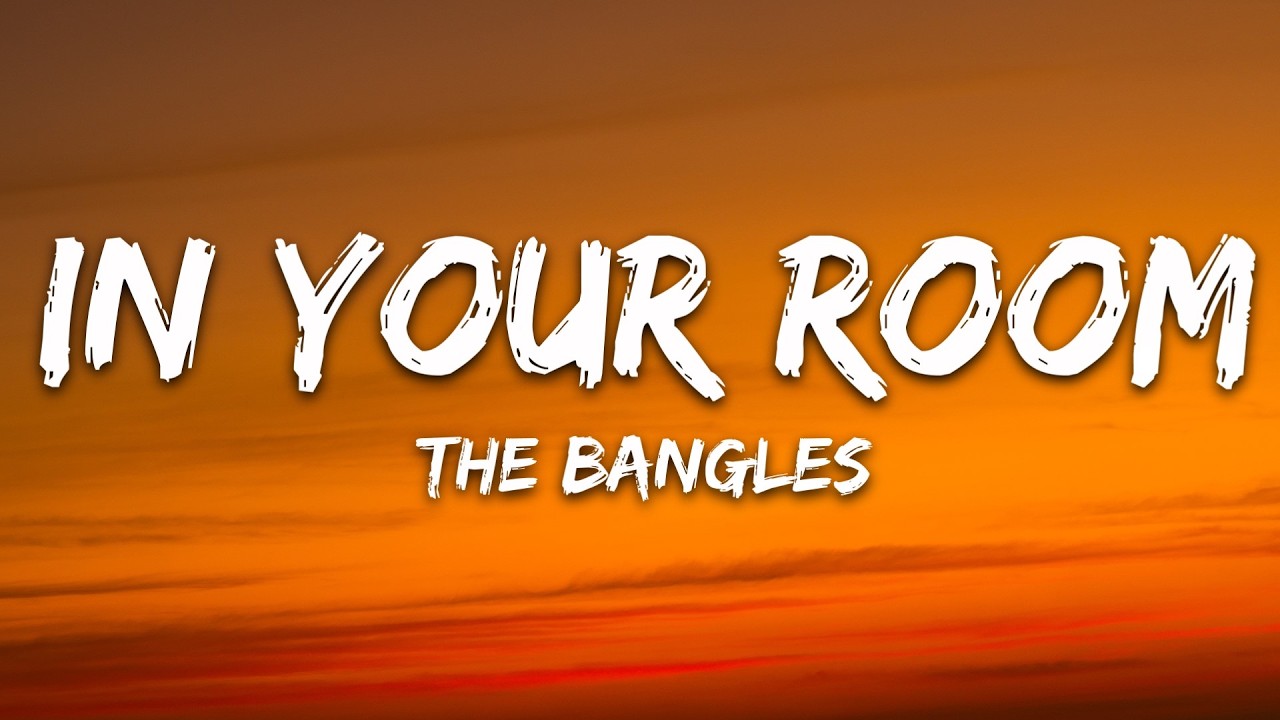 The Bangles - In Your Room (Lyrics) cover art