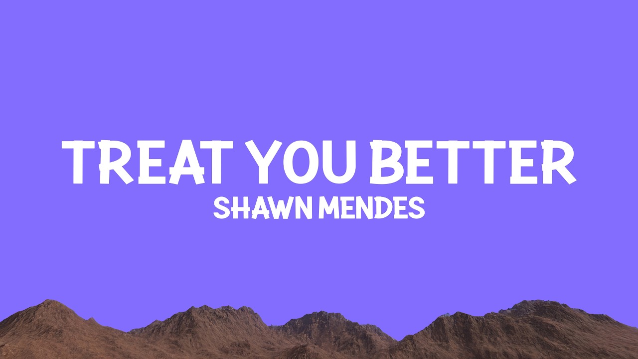 @shawnmendes - Treat You Better (Lyrics) cover art