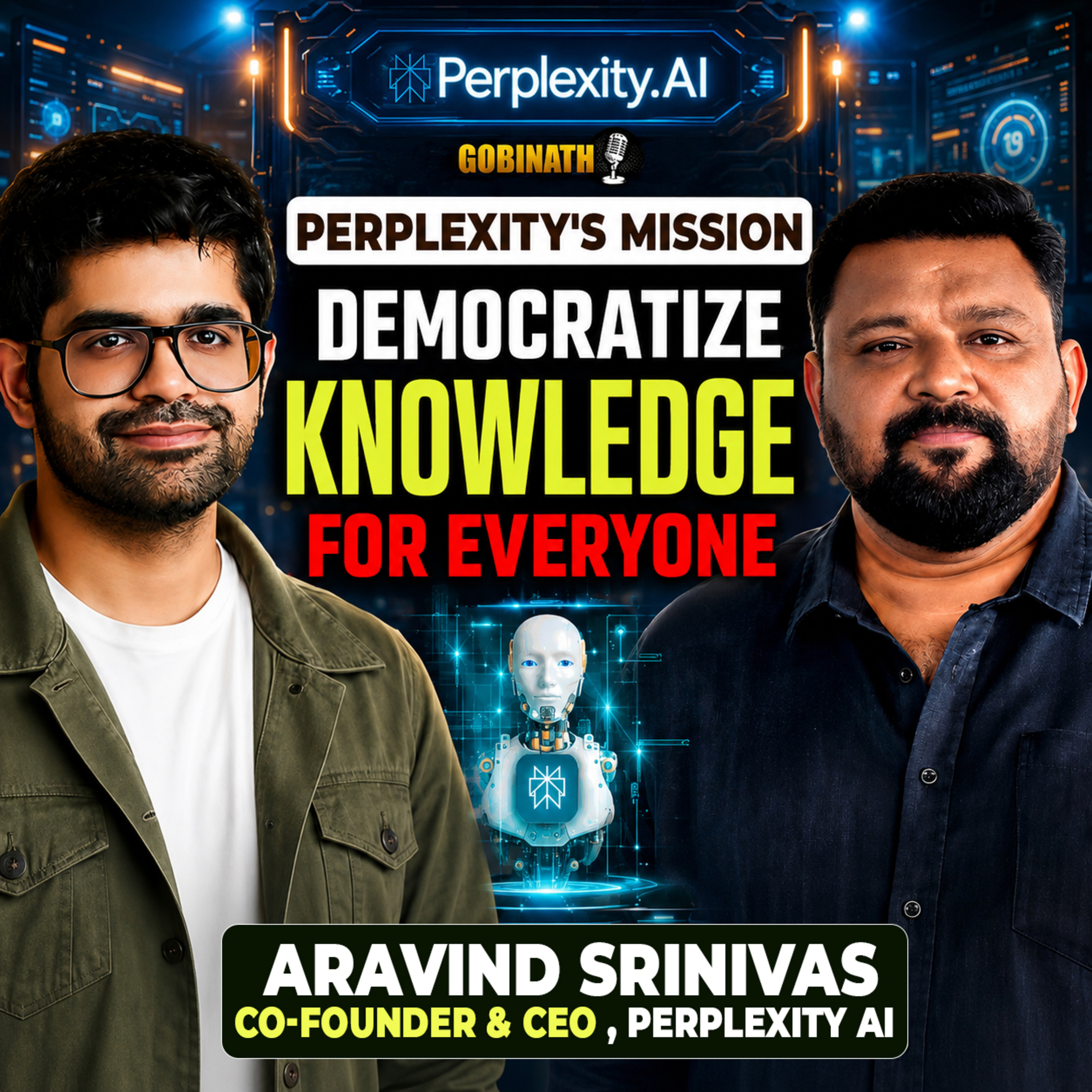 Perplexity CEO Aravind Srinivas on AI, Curiosity, Google & India's Tech Future | The Gobinath Podcast cover art