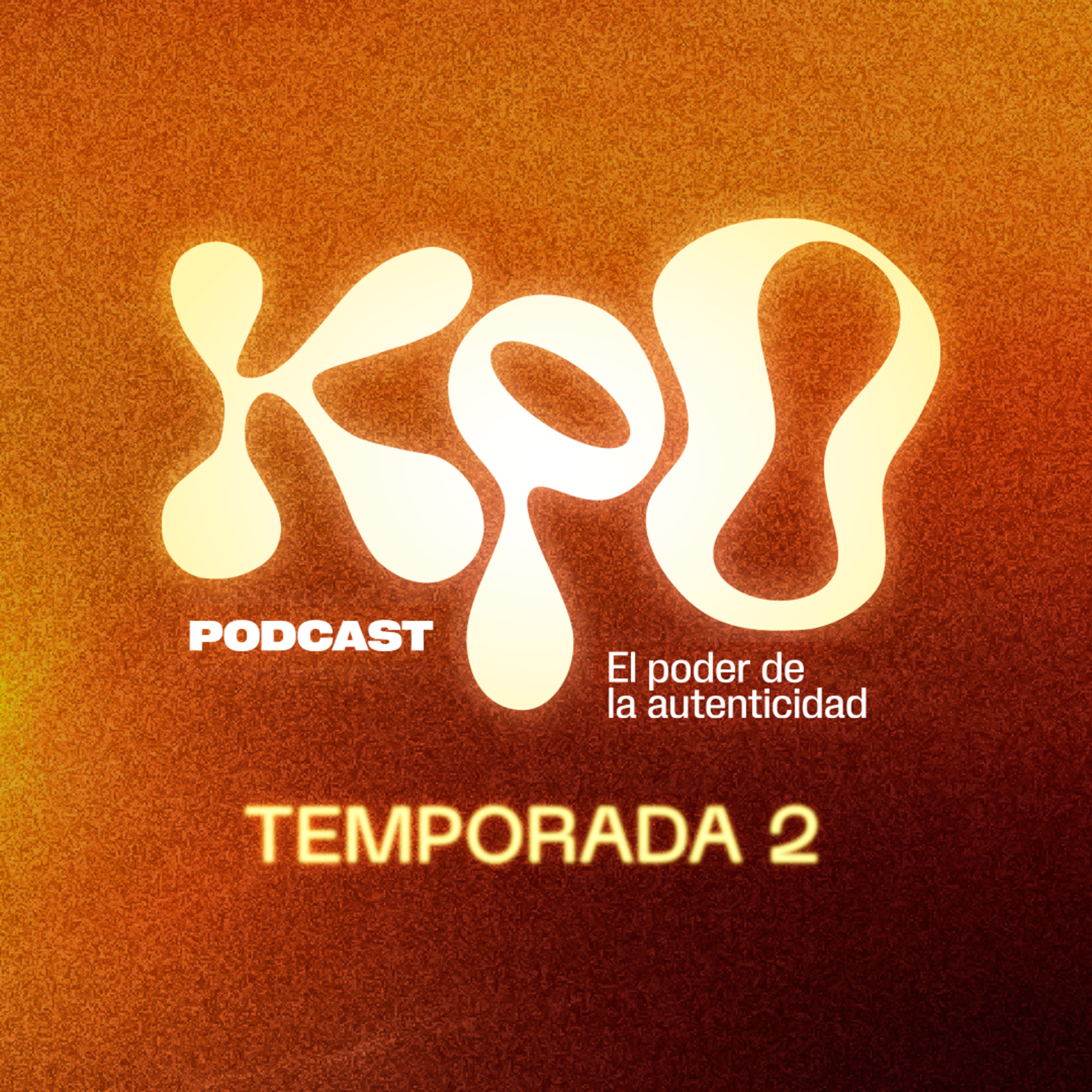 El miedo a decepcionar y la valentía de ser tú mismo | Podcast KPO | 02x01 cover art