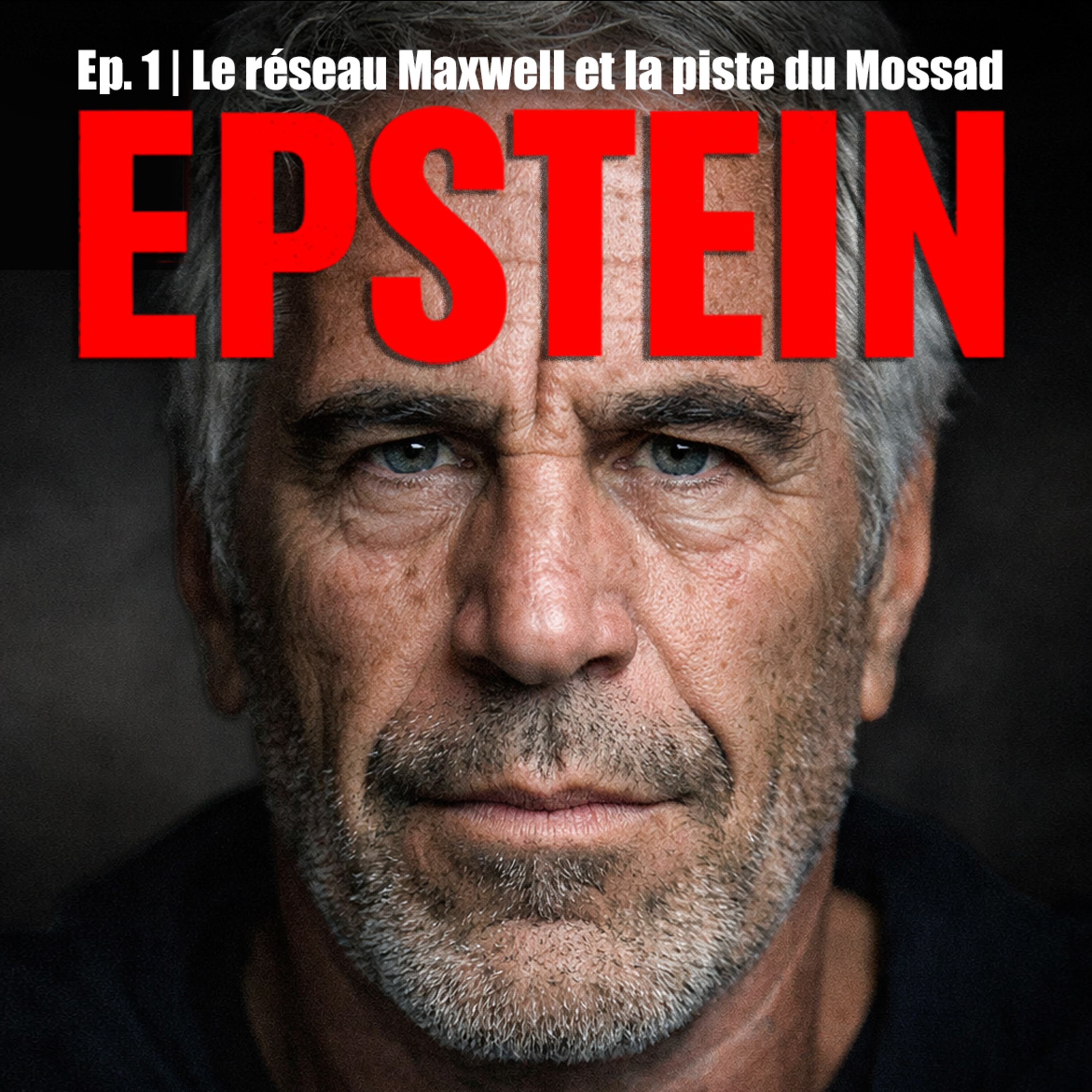 Affaire Epstein : le réseau Maxwell et la piste du Mossad cover art