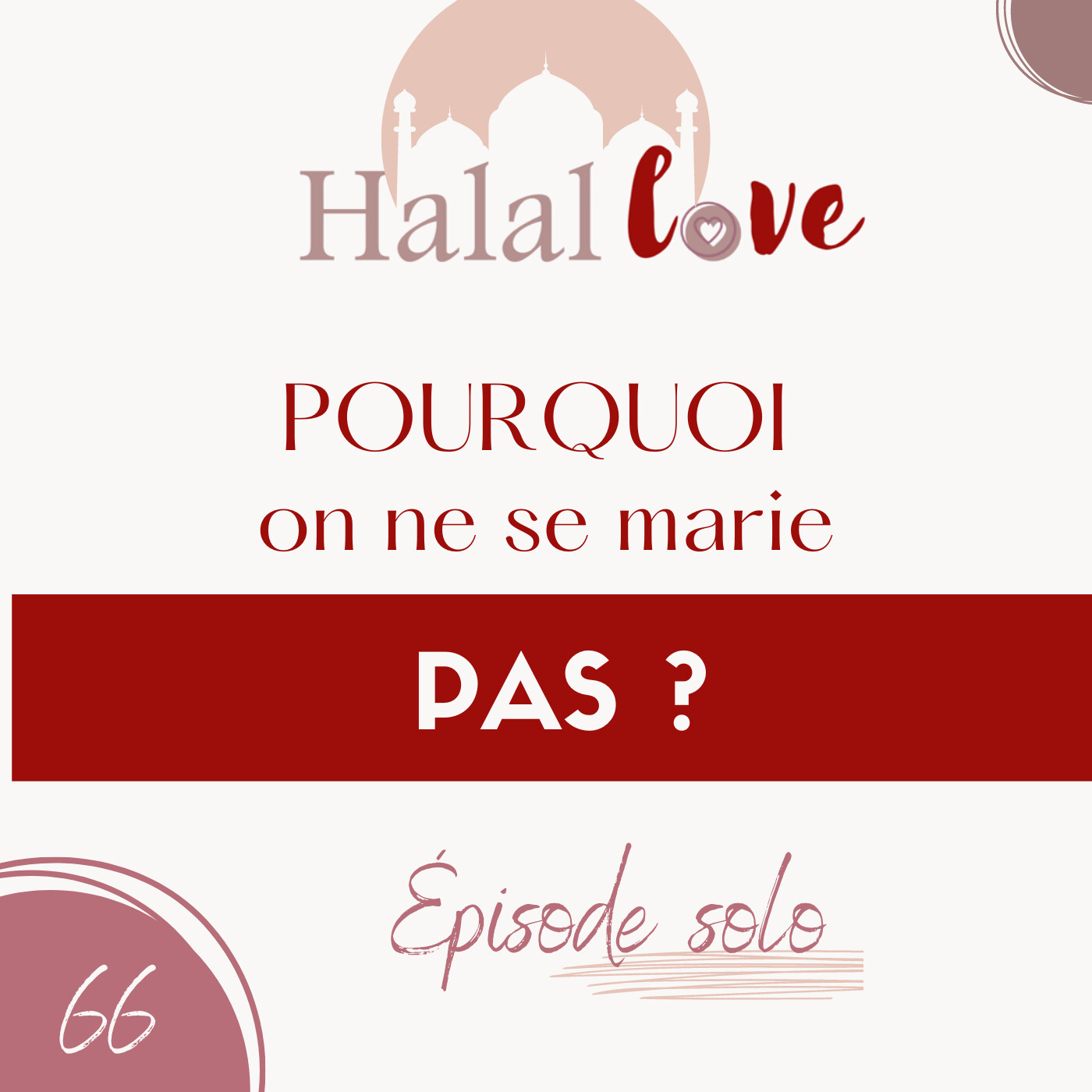 #66 – Pourquoi on ne se marie pas ?