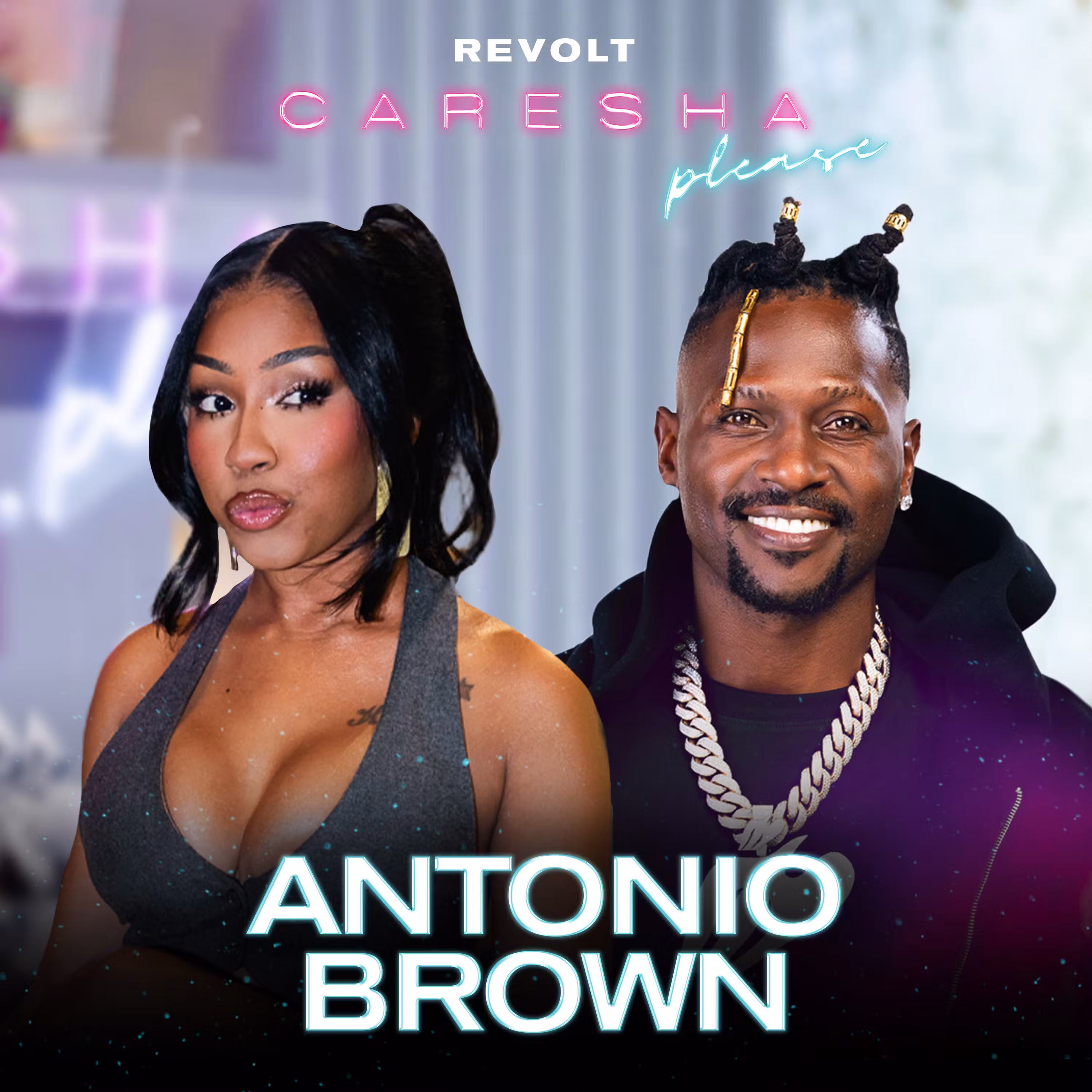 Antonio Brown Talks CTE Trauma, NFL Exit, Tom Brady, Trump, Fatherhood & More | Caresha Please cover art