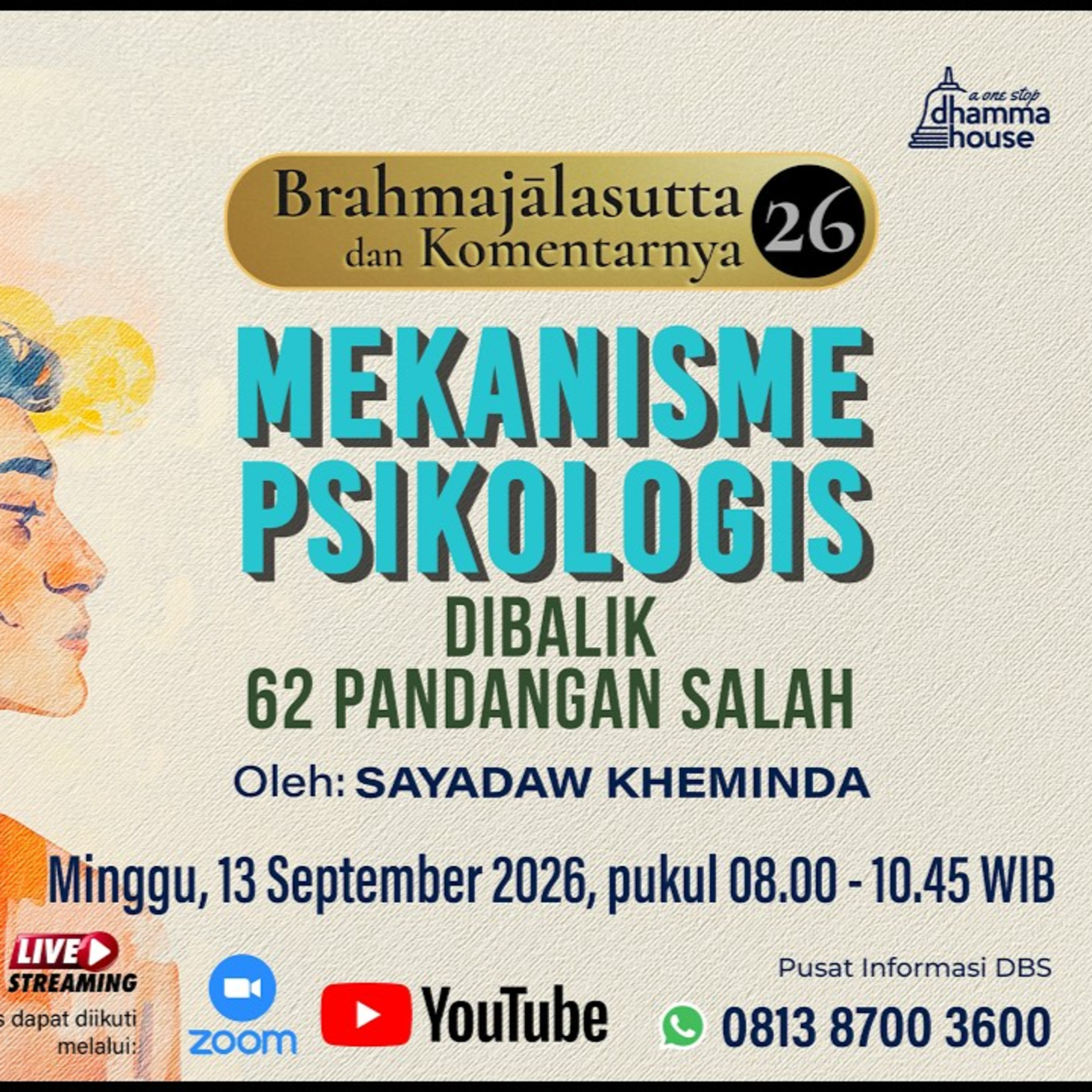 Ashin Kheminda - BRAHMAJALASUTTA & KOMENTARNYA (26); Mekanisme Psikologis Dibalik 62 Pandangan Salah cover art