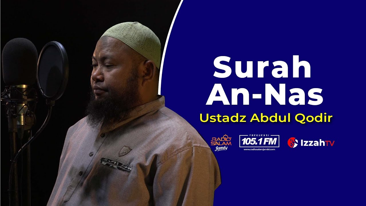 Juz 30 (An-Nas) + Al Fatihah - Ustadz Abdul Qodir cover art