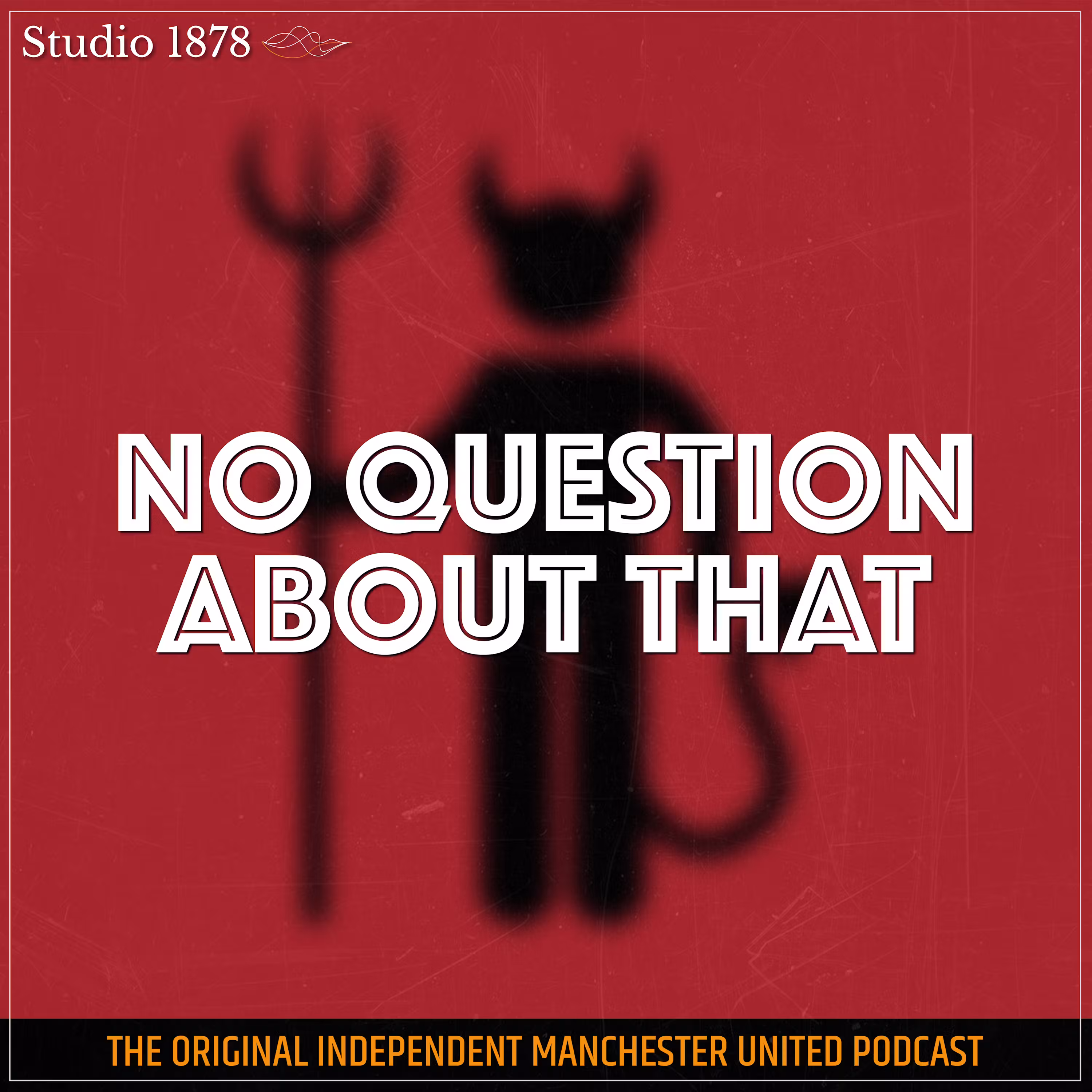 No Question About That - a Manchester United podcast cover art