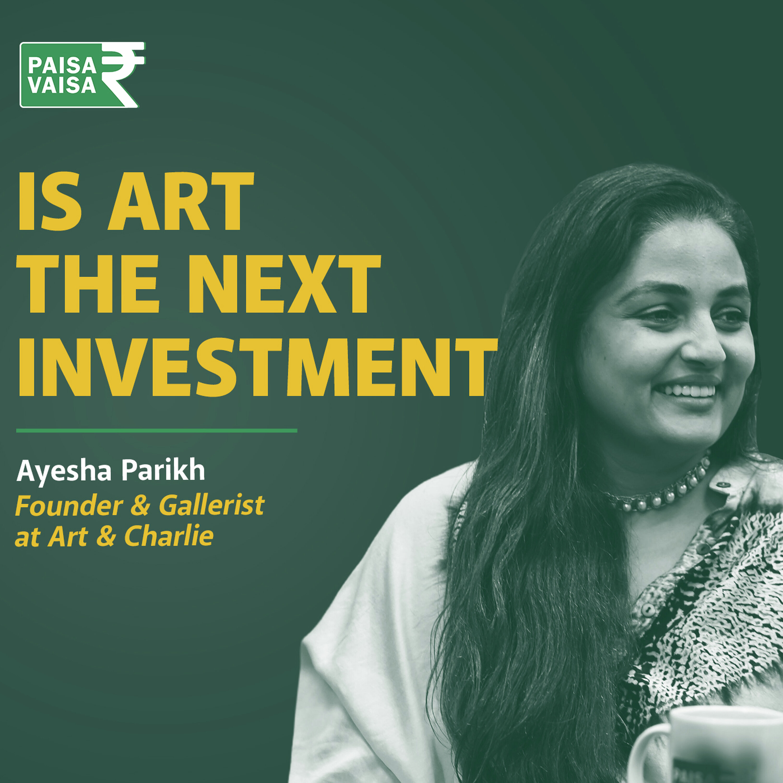 What Does It Take To Invest In Indian Art Today? | Paisa Vaisa cover art