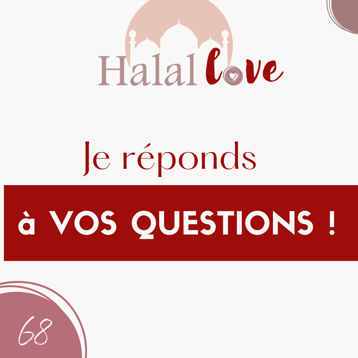 #68 - Je réponds à vos questions sur le Halal Love podcast ! 🙋 cover art