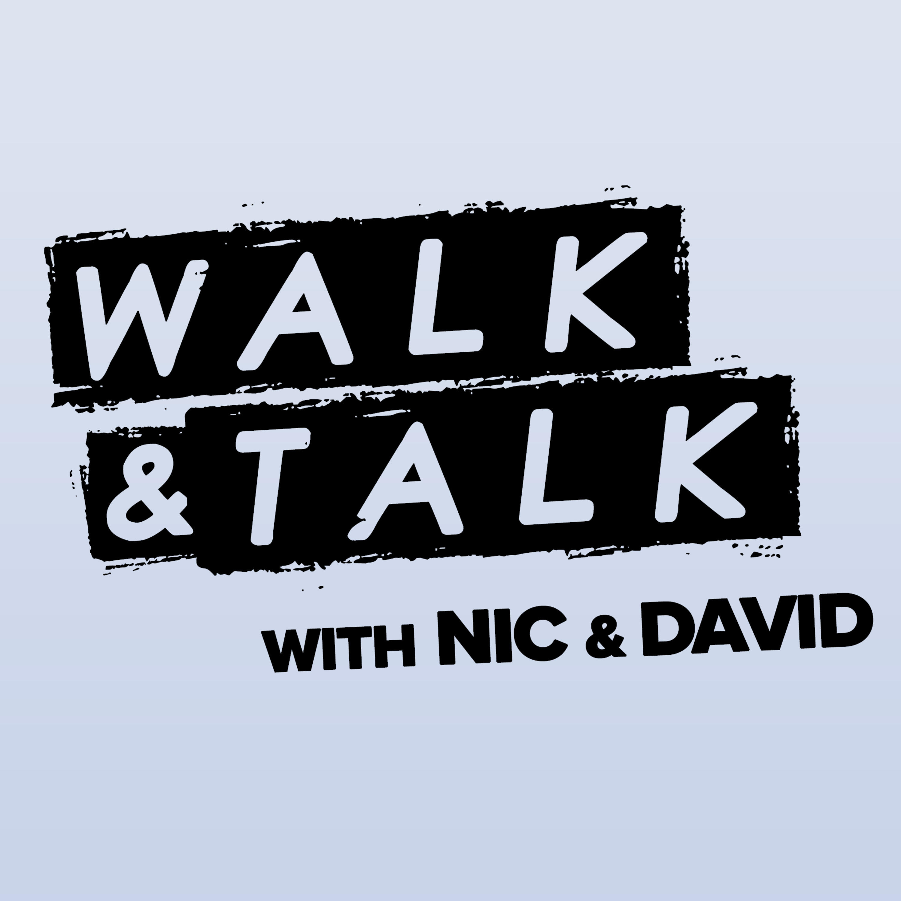 Walk & Talk with Nic & David cover art