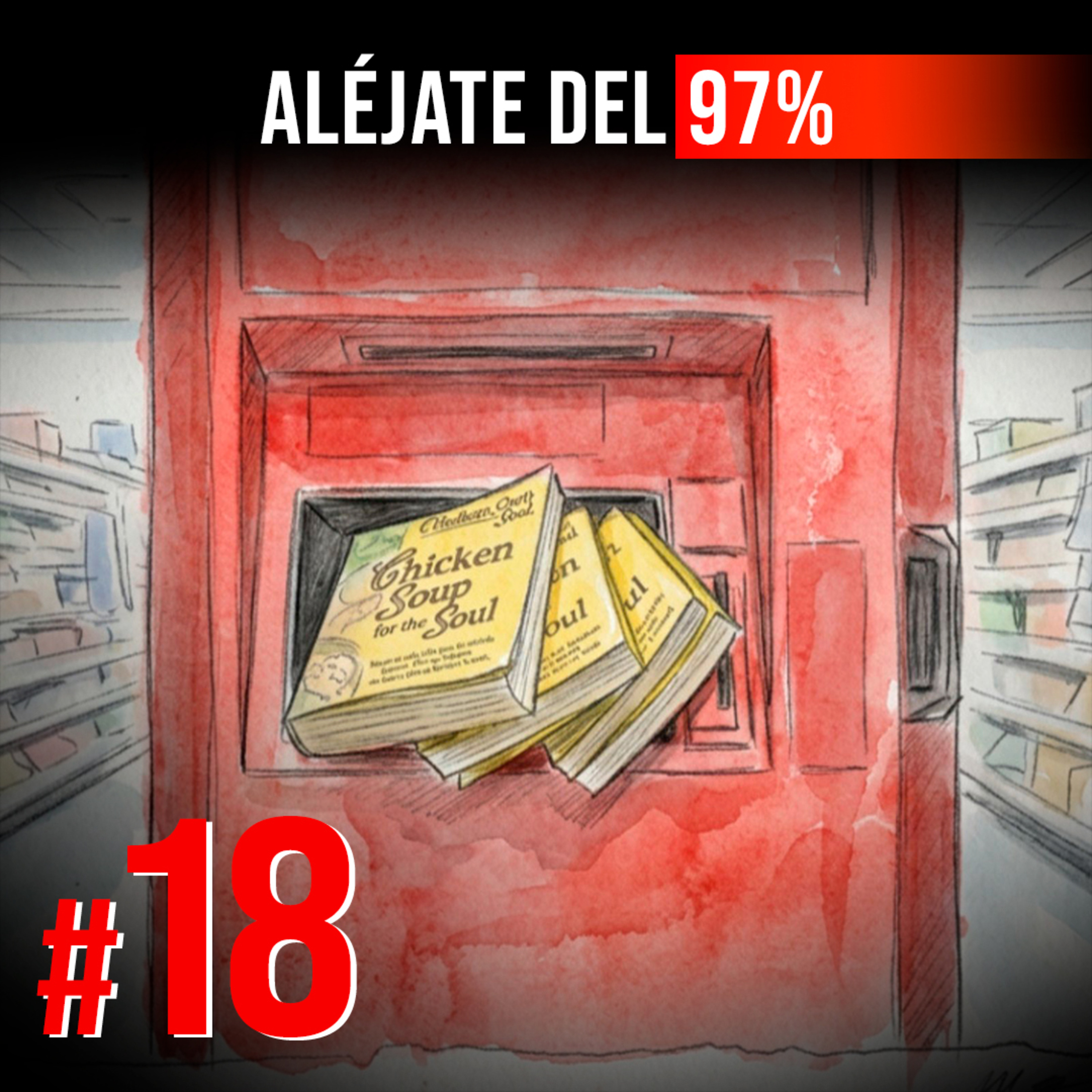 #18 | Cómo destruir un negocio de 500 millones de libros vendidos | Chicken Soup For The Soul | Aléjate del 97% cover art