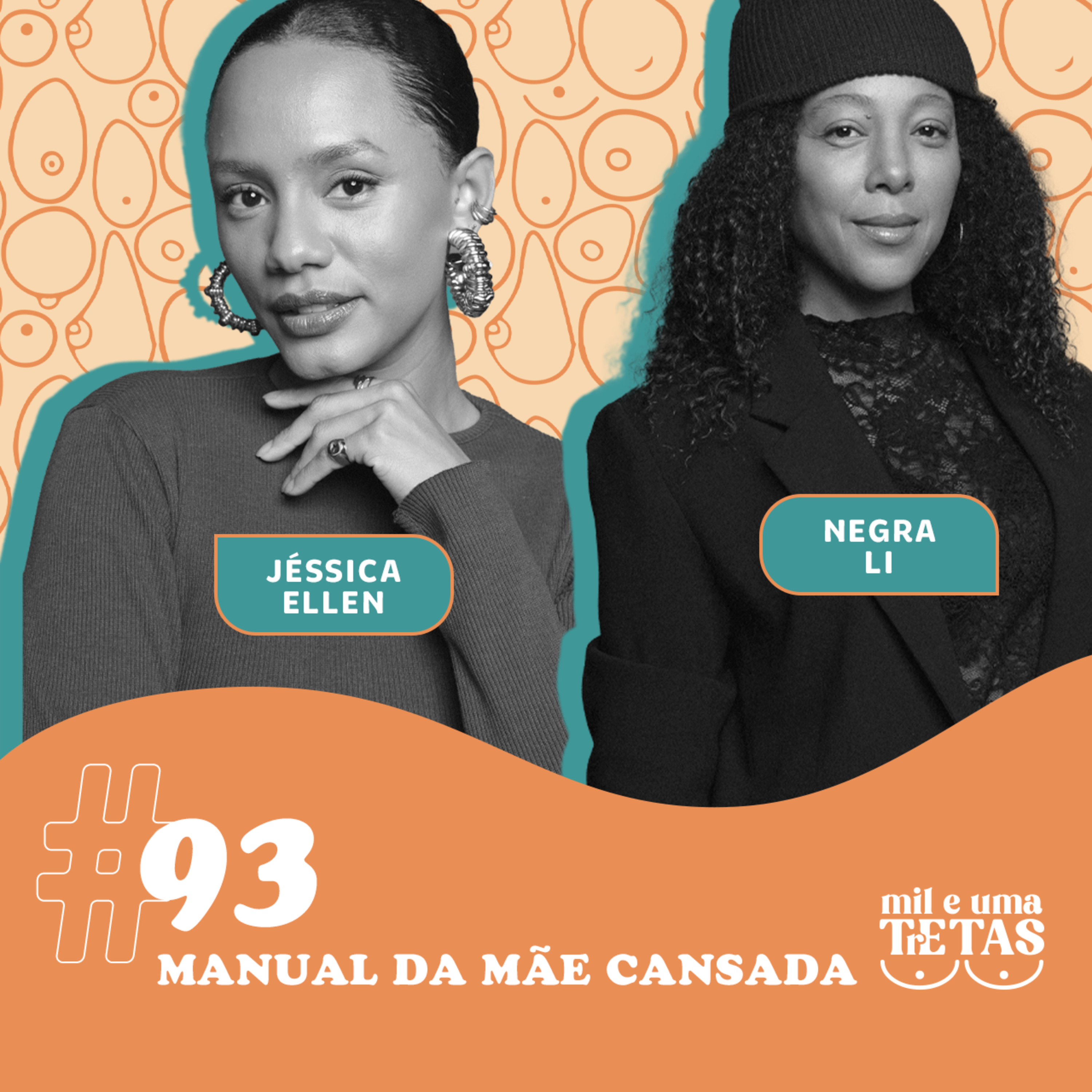 #93 - MANUAL DA MÃE CANSADA | Jéssica Ellen e Negra Li cover art