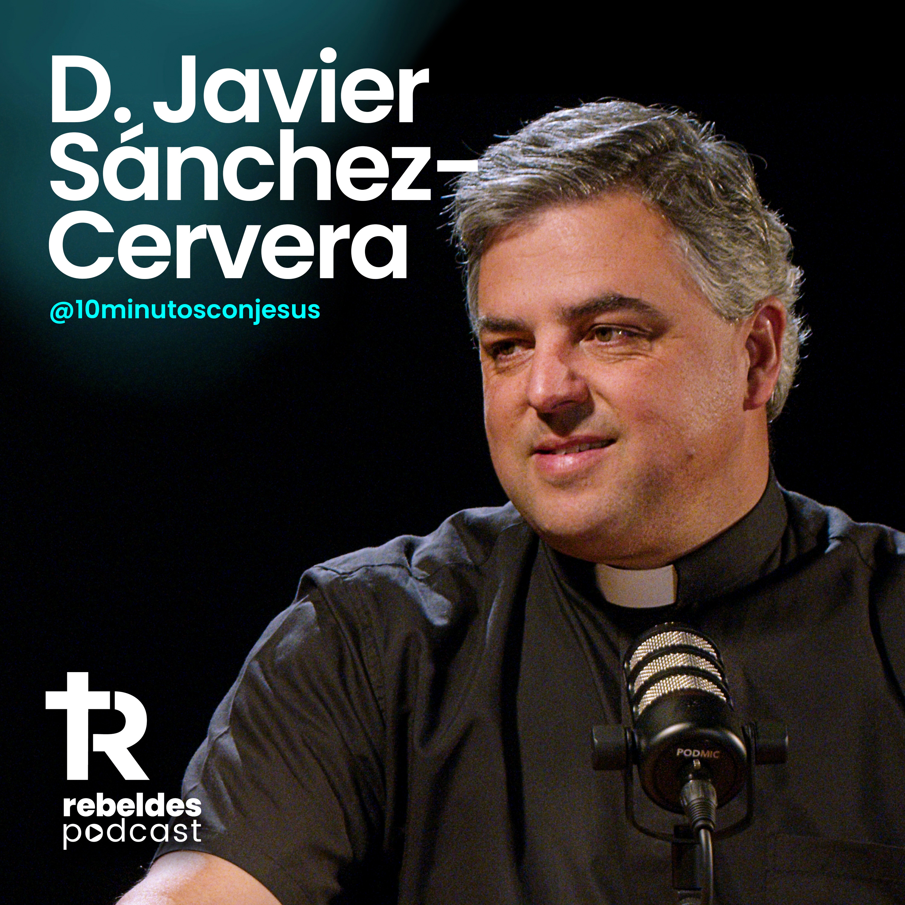 30. Javier Sánchez-Cervera: 10 MINUTOS CON JESÚS ¿Por qué hace rezar a miles? cover art