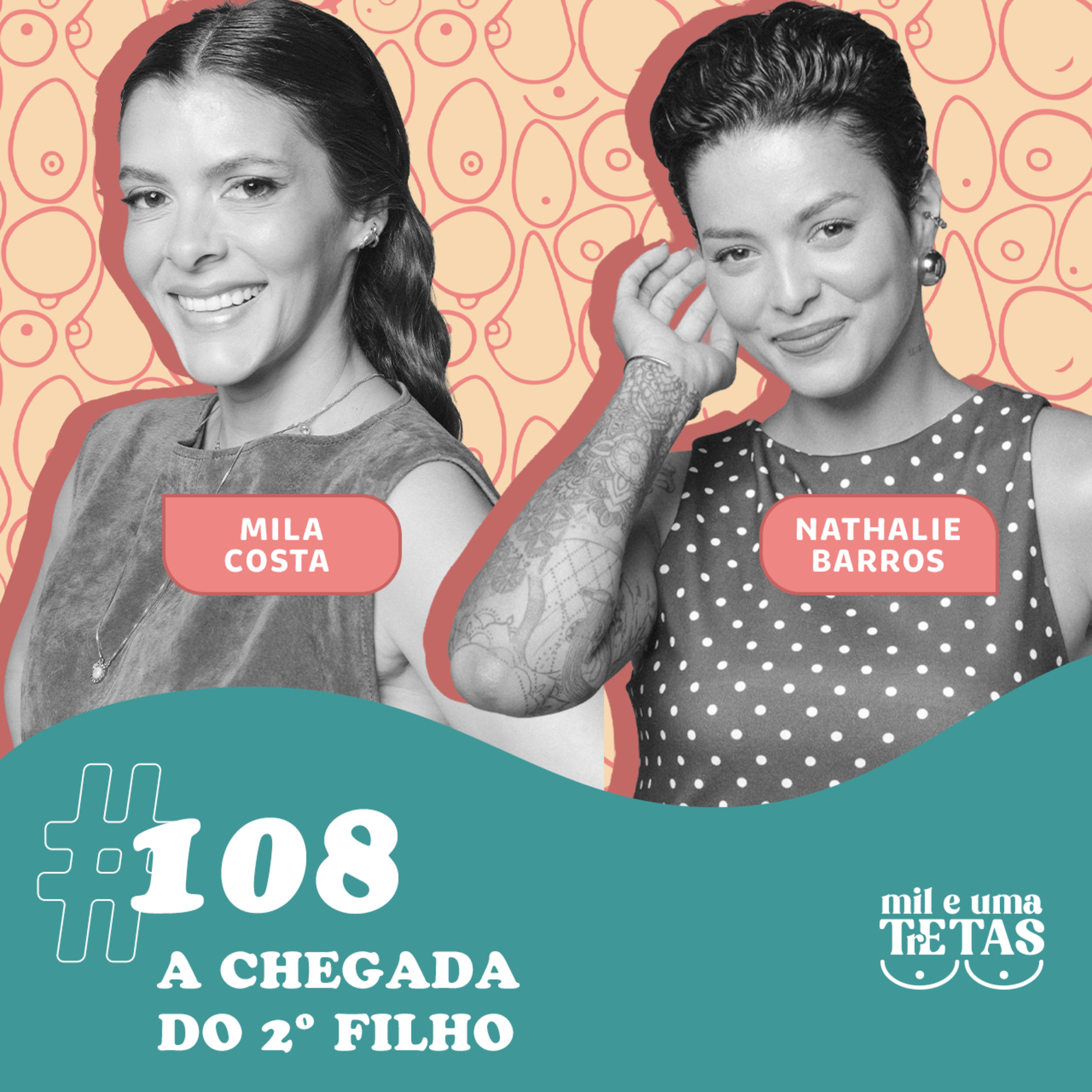 #108 - A CHEGADA DO 2º FILHO | Mila Costa e Nathalie Barros cover art