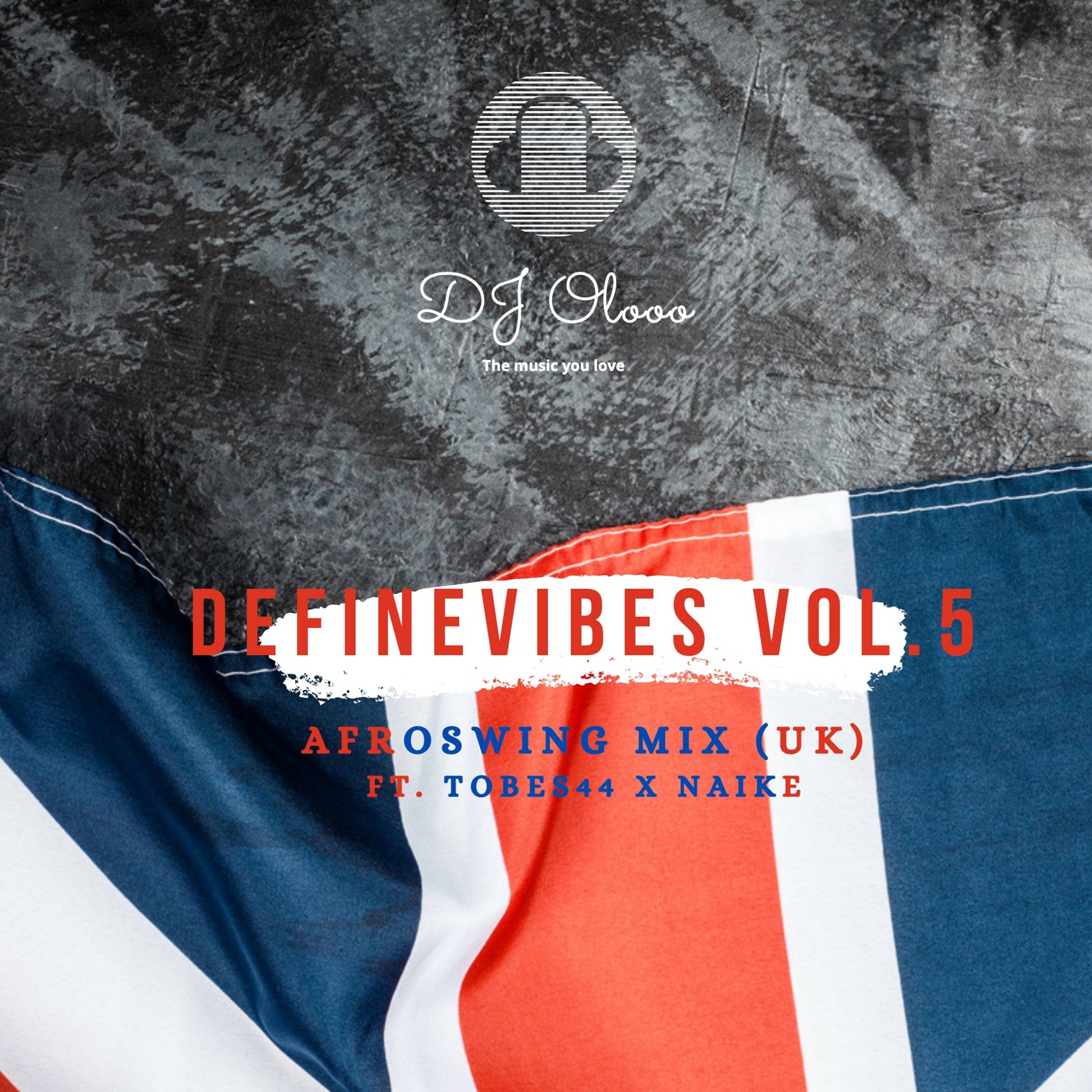 DefineVibes Vol.5 (Afroswing UK Mix)ft. Tobes44 x NAIKE cover art