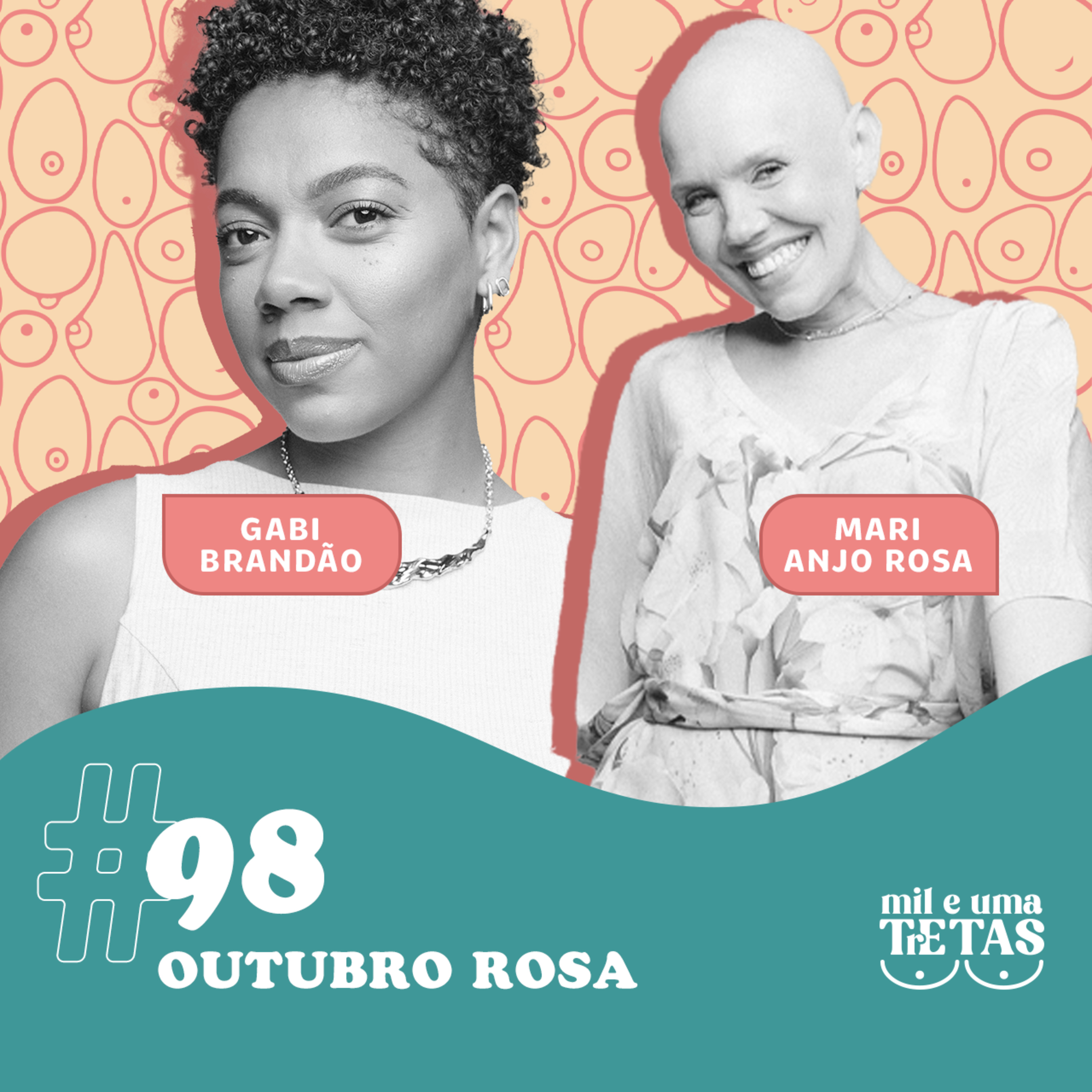 #98 - OUTUBRO ROSA | Gabi Brandão e Mariana Fernandes cover art