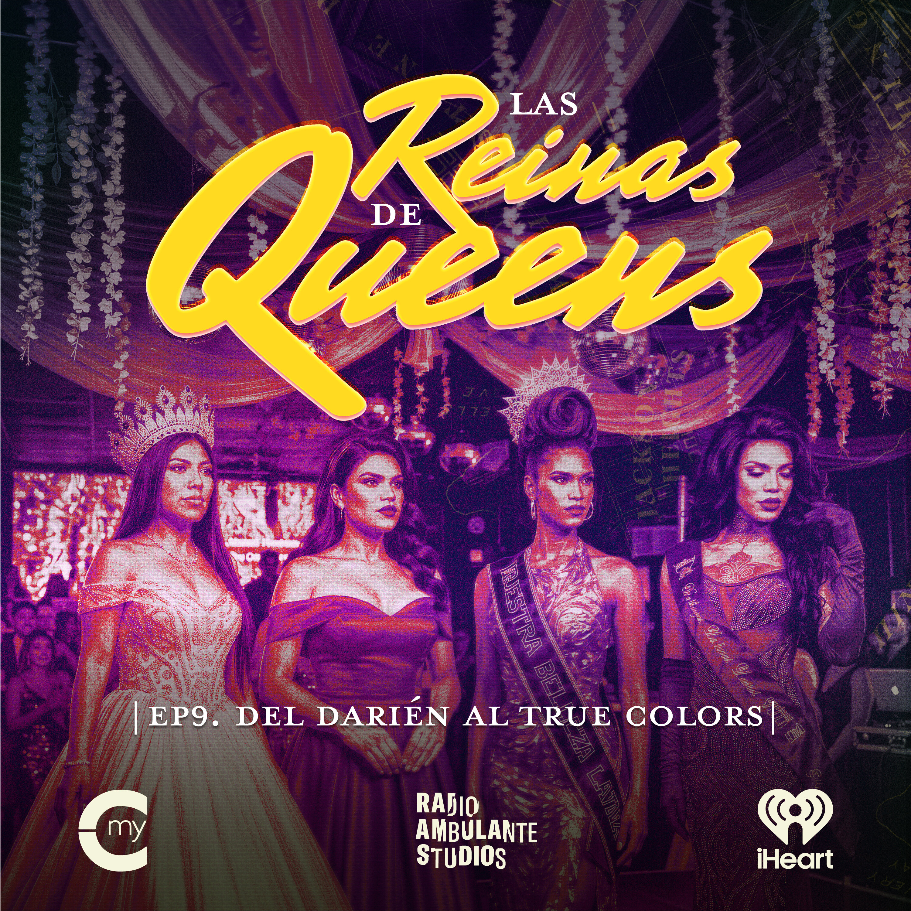 Las Reinas de Queens | 9. Del Darién al True Colors cover art