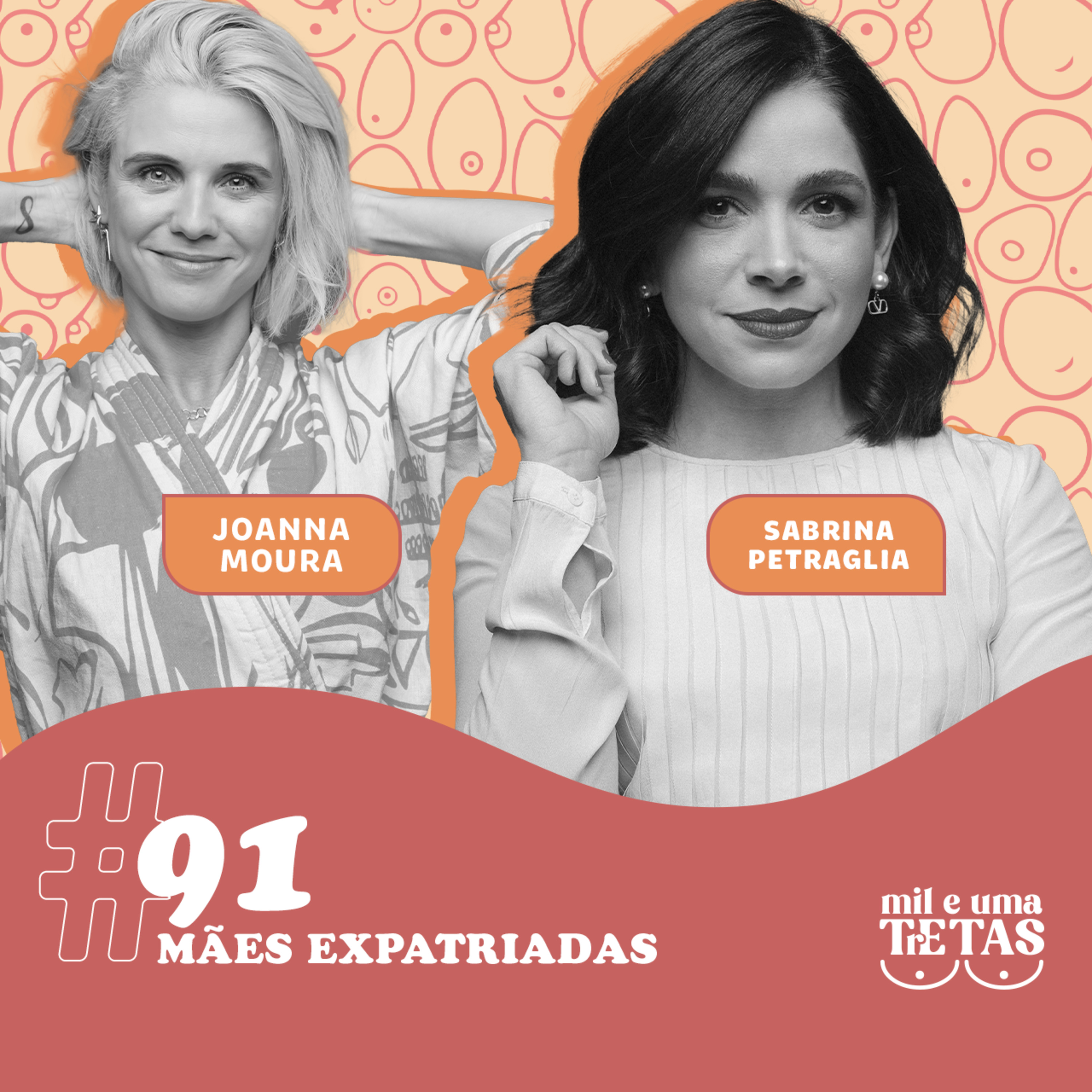 #91 - MÃES EXPATRIADAS | Joanna Moura e Sabrina Petraglia cover art