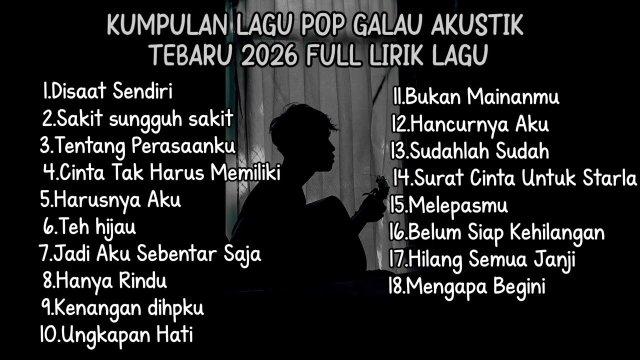 KUMPULAN LAGU POP GALAU AKUSTIK 2026 FULL LIRIK LAGU || kumpulan pop galau yang bisa didownload cover art