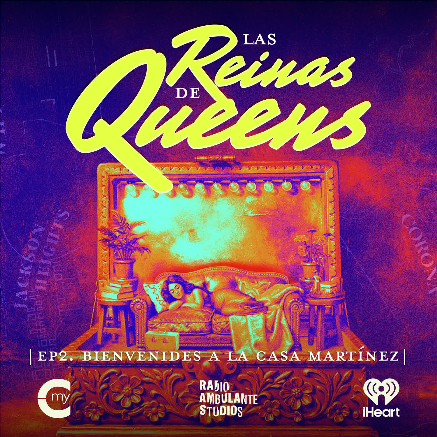 Las Reinas de Queens | 2. Bienvenides a la Casa Martínez cover art