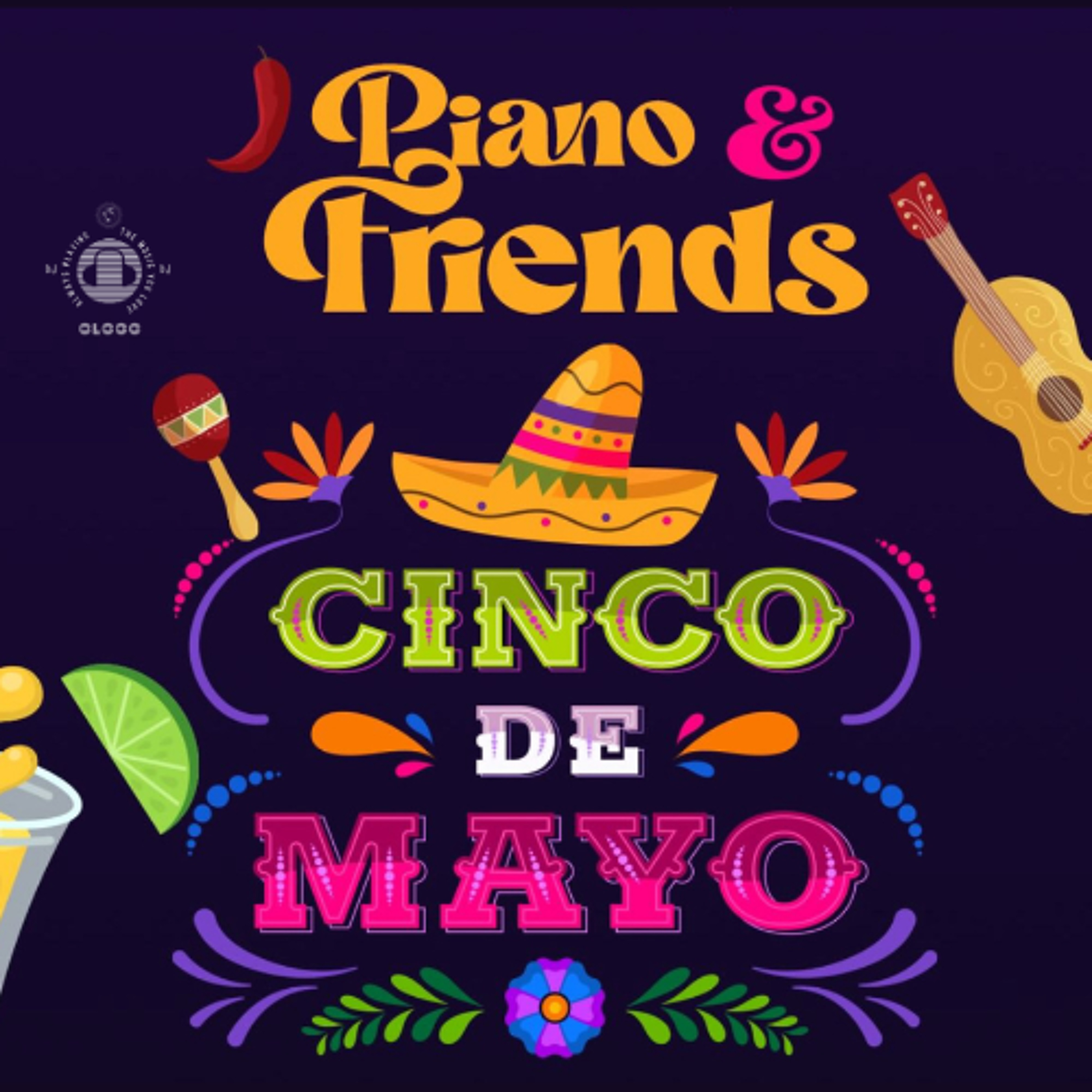 Piano & Friends | Cinco De Mayo Live Mix cover art