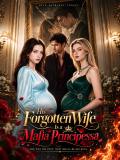 His Forgotten Wife Is a Mafia Principessa