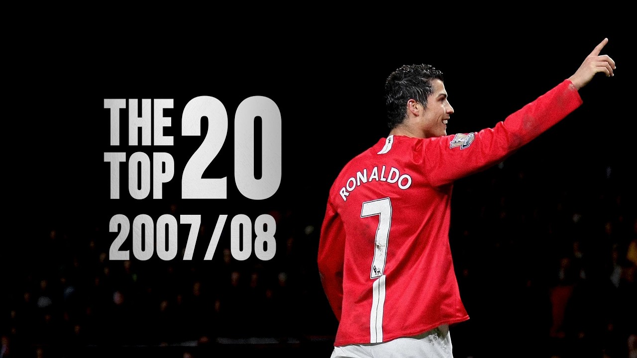 Top 20 Man Utd Goals 2007/08