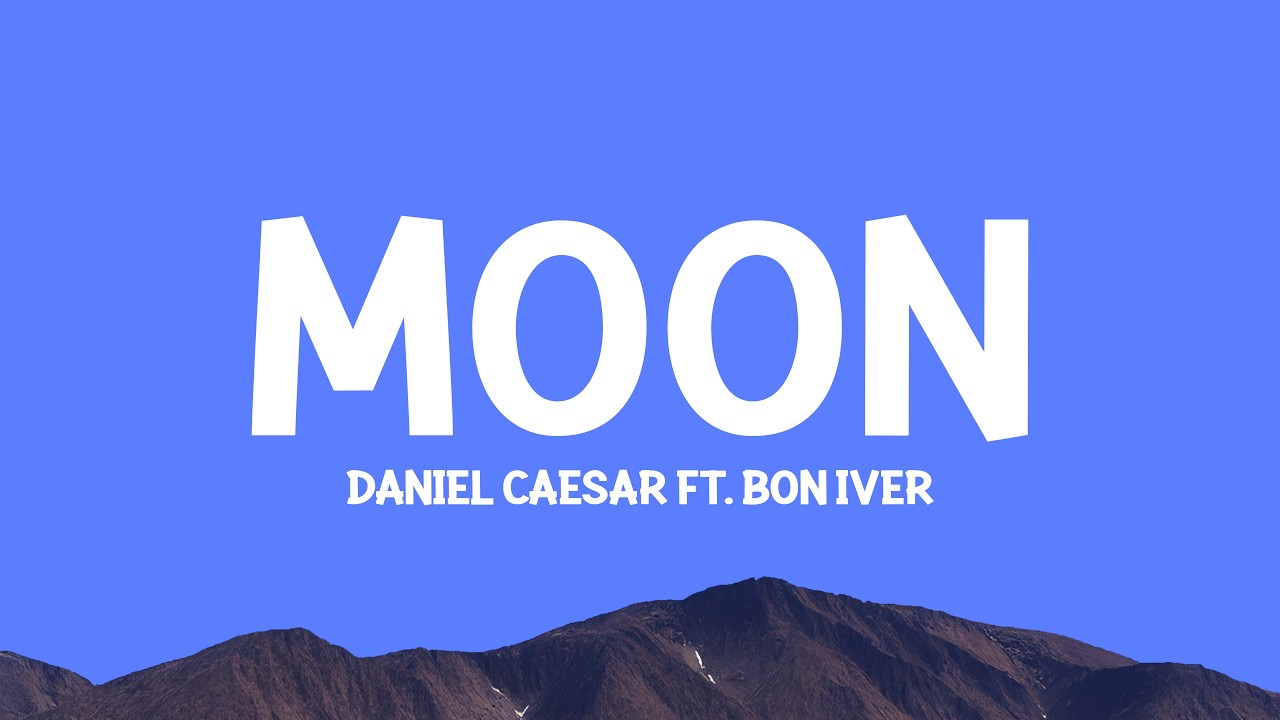 @DanielCaesar - Moon (Lyrics) ft. Bon Iver cover art