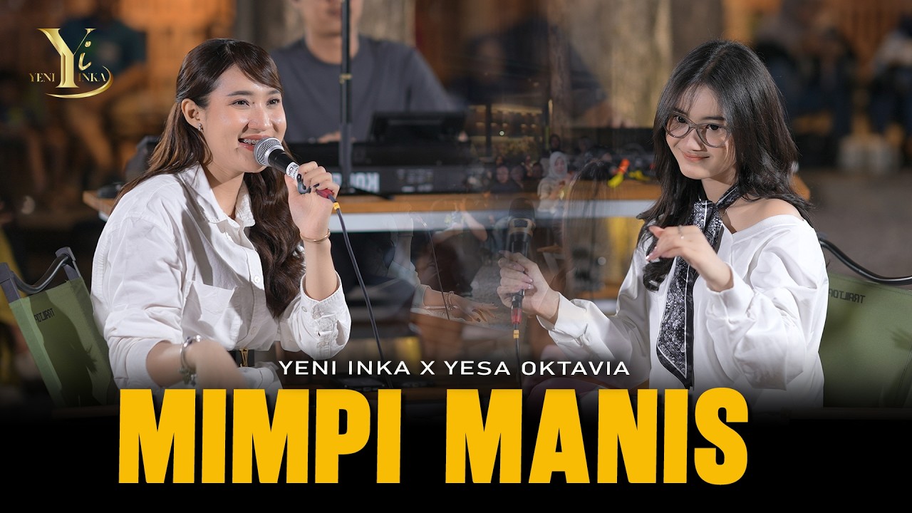 Yeni Inka X Yesa Oktavia - MIMPI MANIS (Official Music Yi Production) cover art