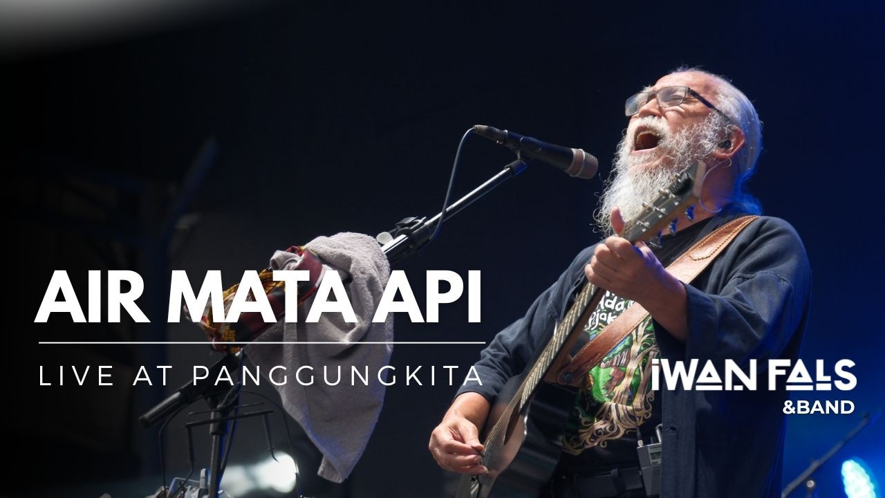 Iwan Fals & Band - Air Mata Api | Konser Menembus Awan “Ayolah Mulai” cover art