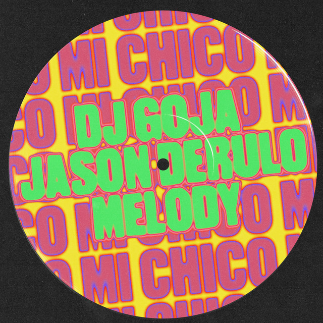 Mi Chico - Official - Jason Derulo x Melody cover art