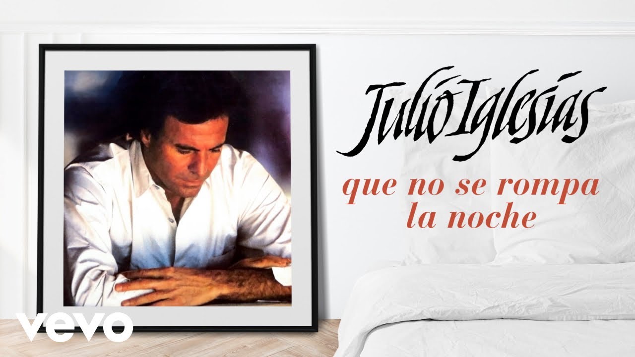Julio Iglesias - Que No Se Rompa La Noche cover art