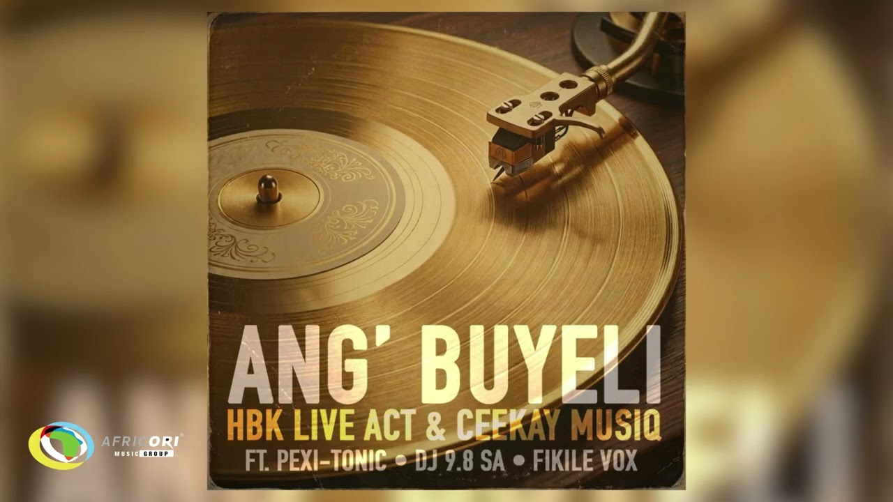 HBK Live Act & Ceekay Musiq - Angi Buyeli (feat. Pexi-Tonic, DJ 9.8 & Fikile Vox) (Official Audio) cover art