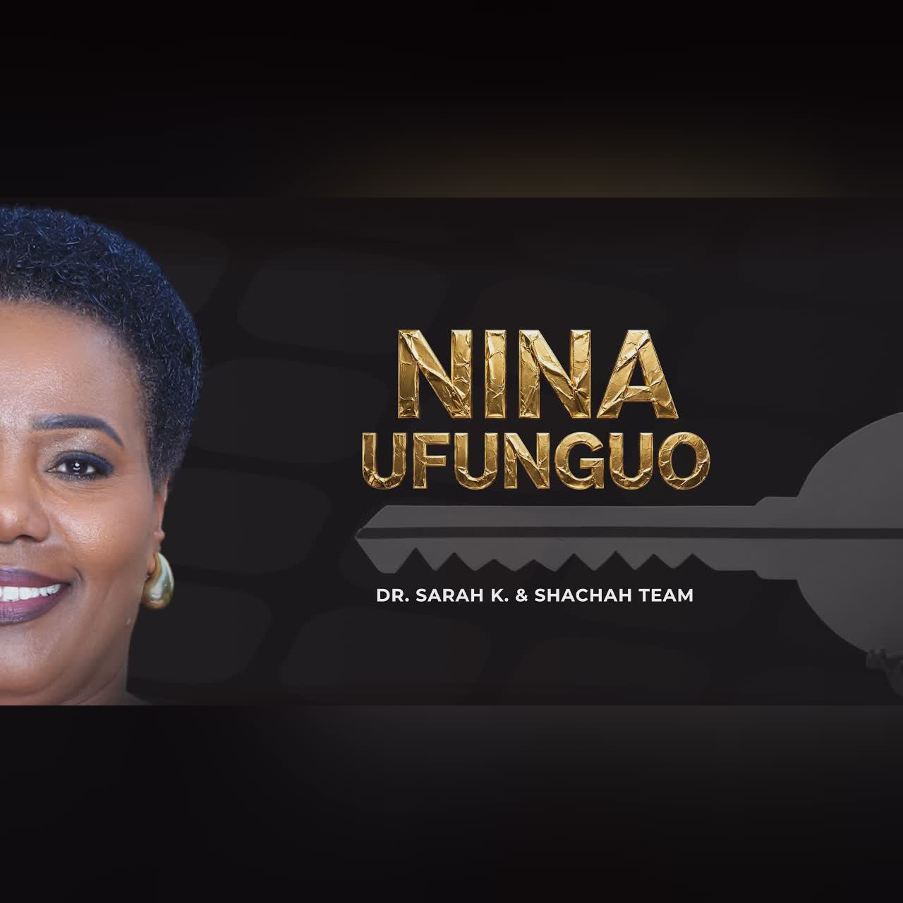NINA UFUNGUO - Dr. Sarah K & Shachah Team (LIVE VIDEO) cover art