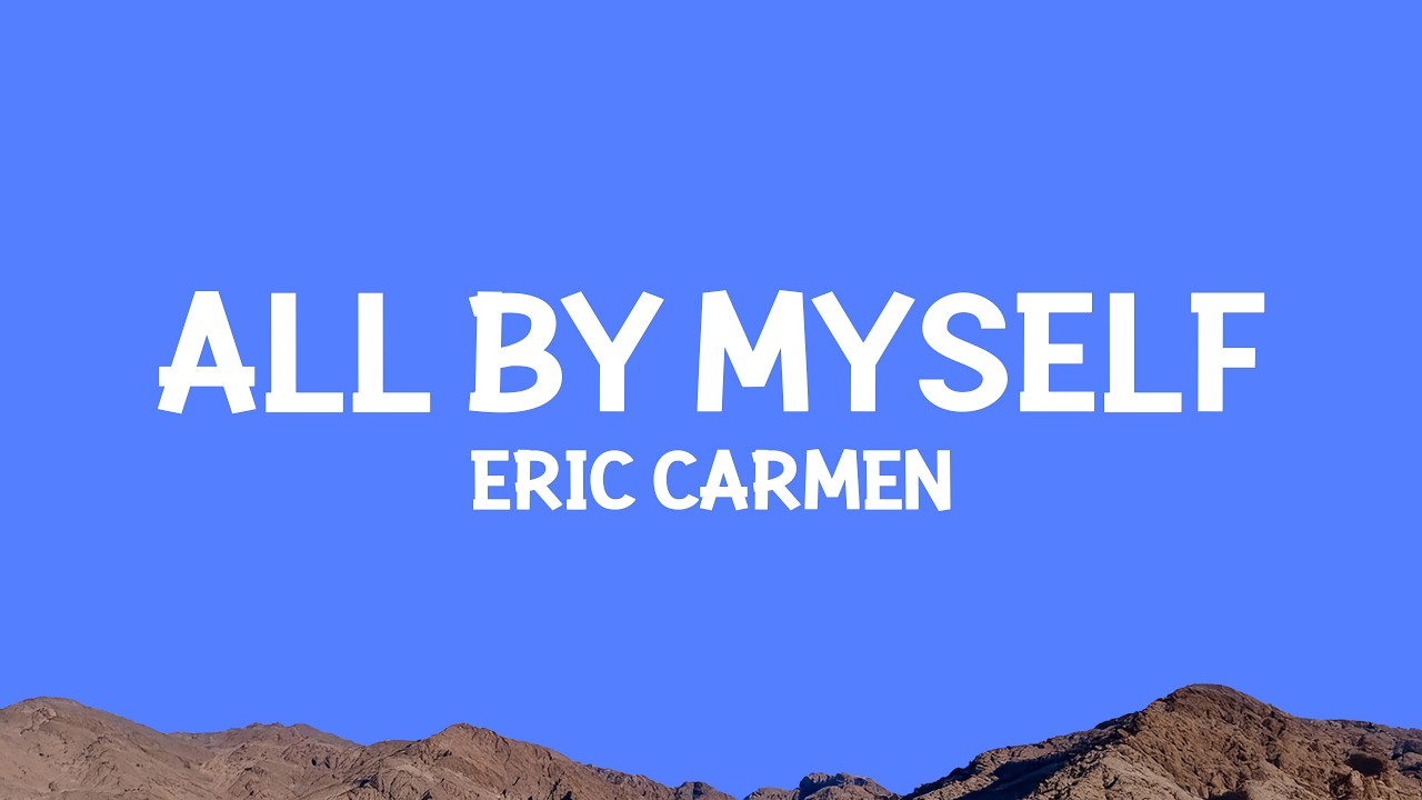 @EricCarmen - All By Myself (Lyrics) cover art