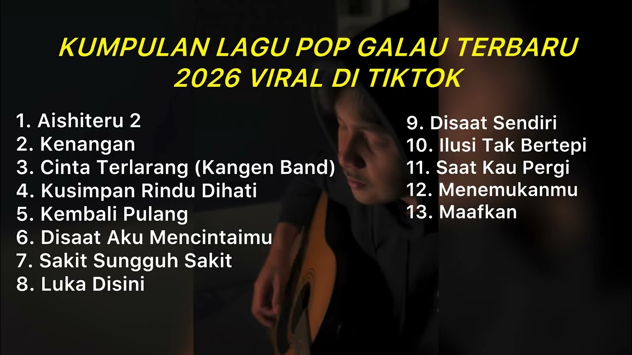 KUMPULAN LAGU POP GALAU TERBARU 2026 VIRAL DI TIKTOK || Playlist lagu galau terbaik cover art