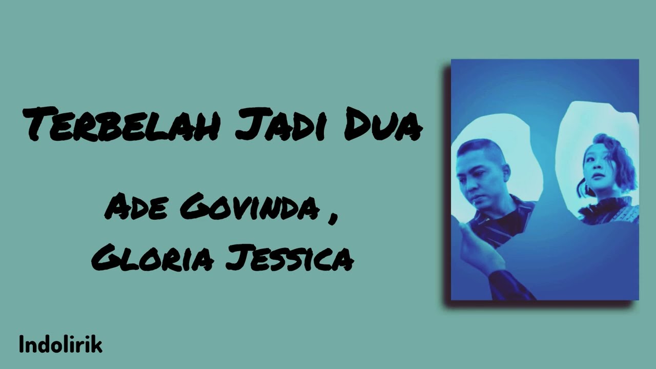 Terbelah Jadi Dua - Ade Govinda dan Gloria Jessica | Lirik Lagu cover art