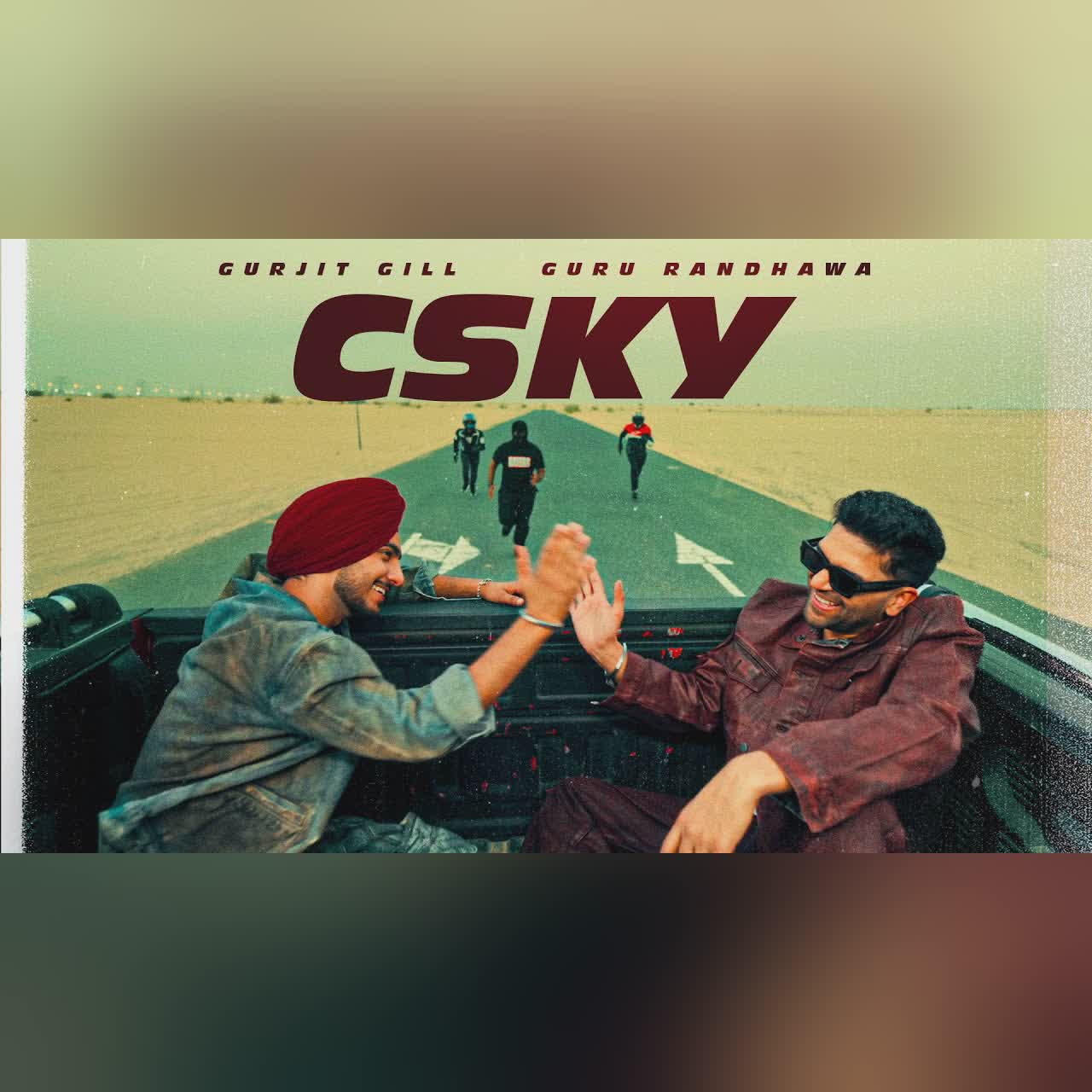 CSky - Gurjit Gill ft. Guru Randhawa - Official Video cover art