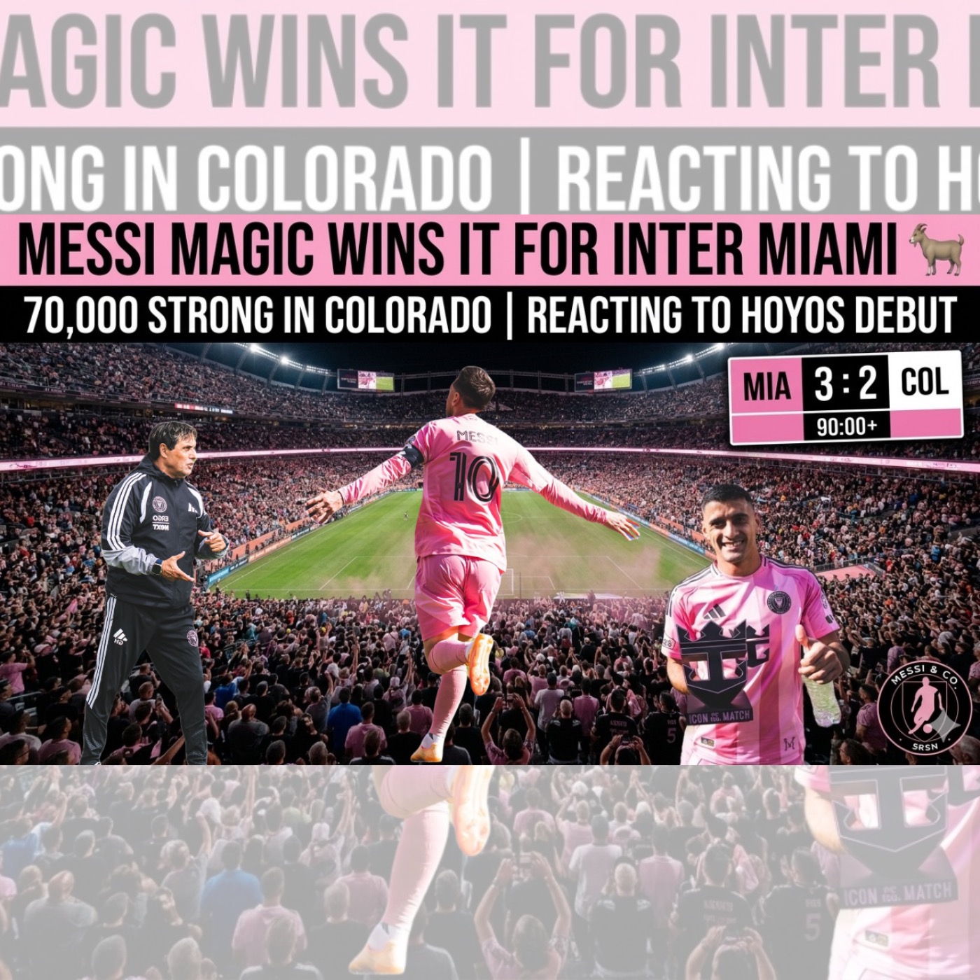 LIVE | Messi MAGIC Leads Inter Miami to Win! 70K SOLD OUT in Colorado | Hoyos First Game Reaction cover art