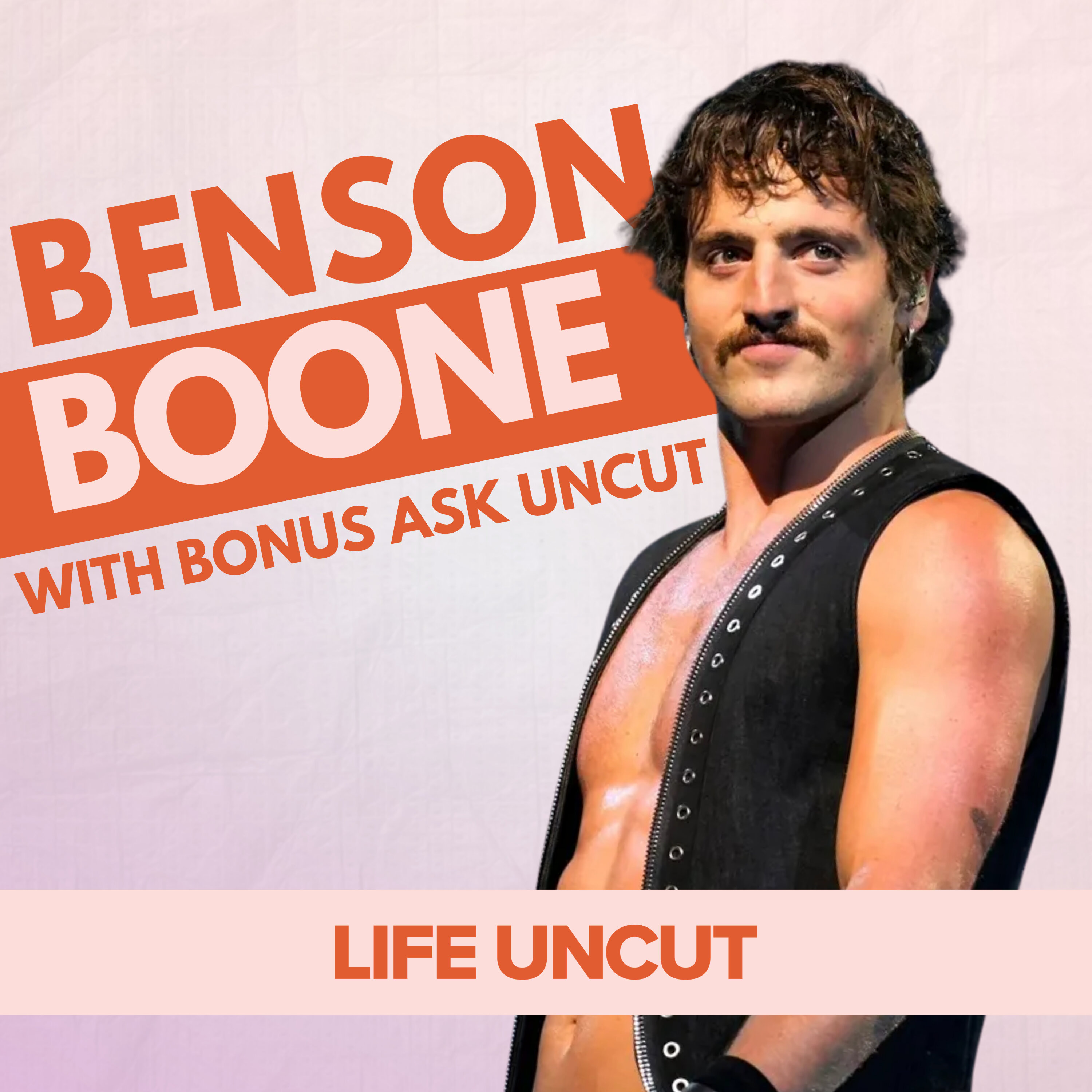 Benson Boone Caught With His Pants Down & A Bonus Ask Uncut! cover art