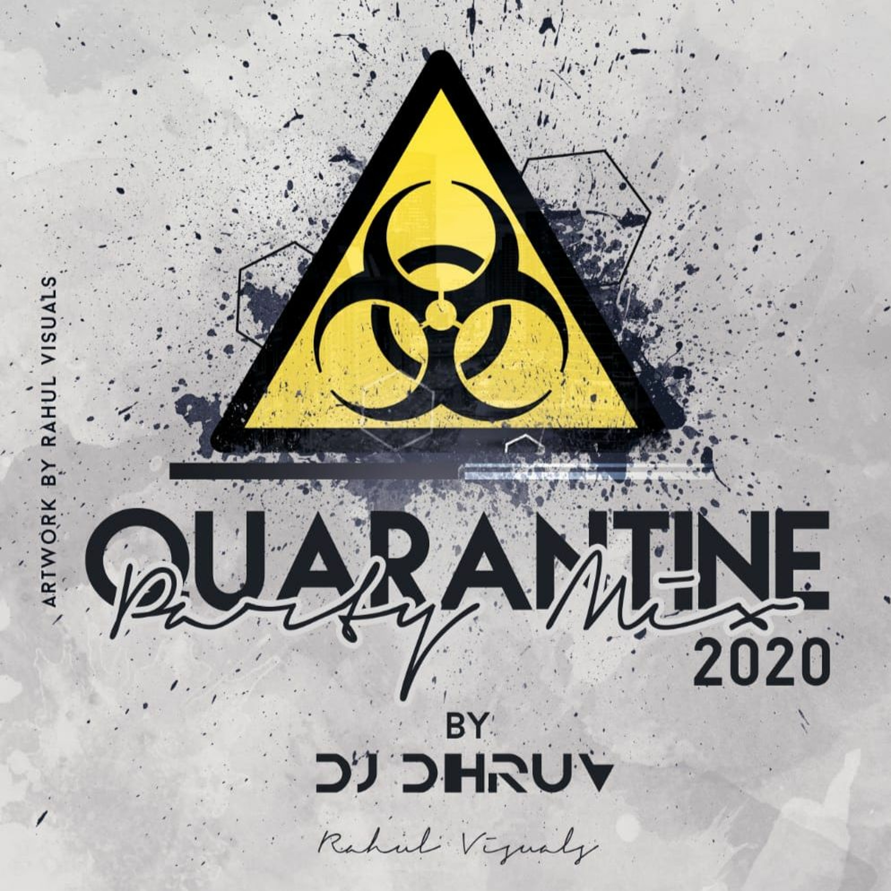 Quarentine Party Mix I DJ Dhruv I 2020 cover art