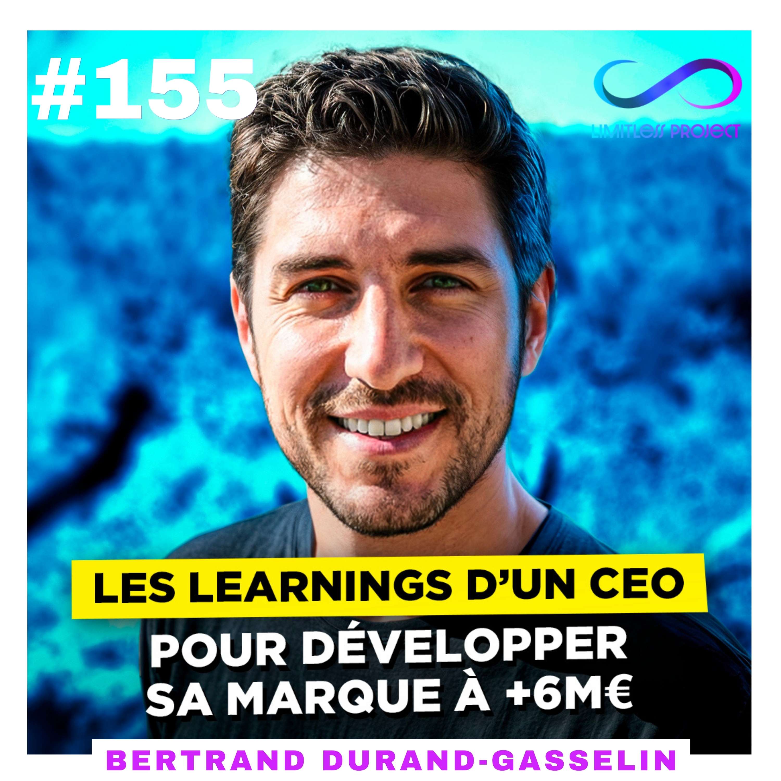 Les learnings d’un CEO pour développer sa marque à +6M€ (Bertrand Durand-Gasselin) cover art