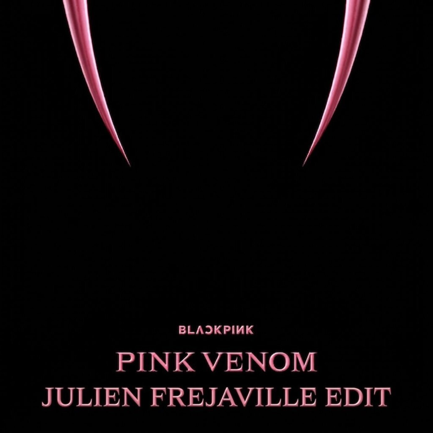 BLACKPINK - PINK VENOM (JULIEN FREJAVILLE EDIT) cover art